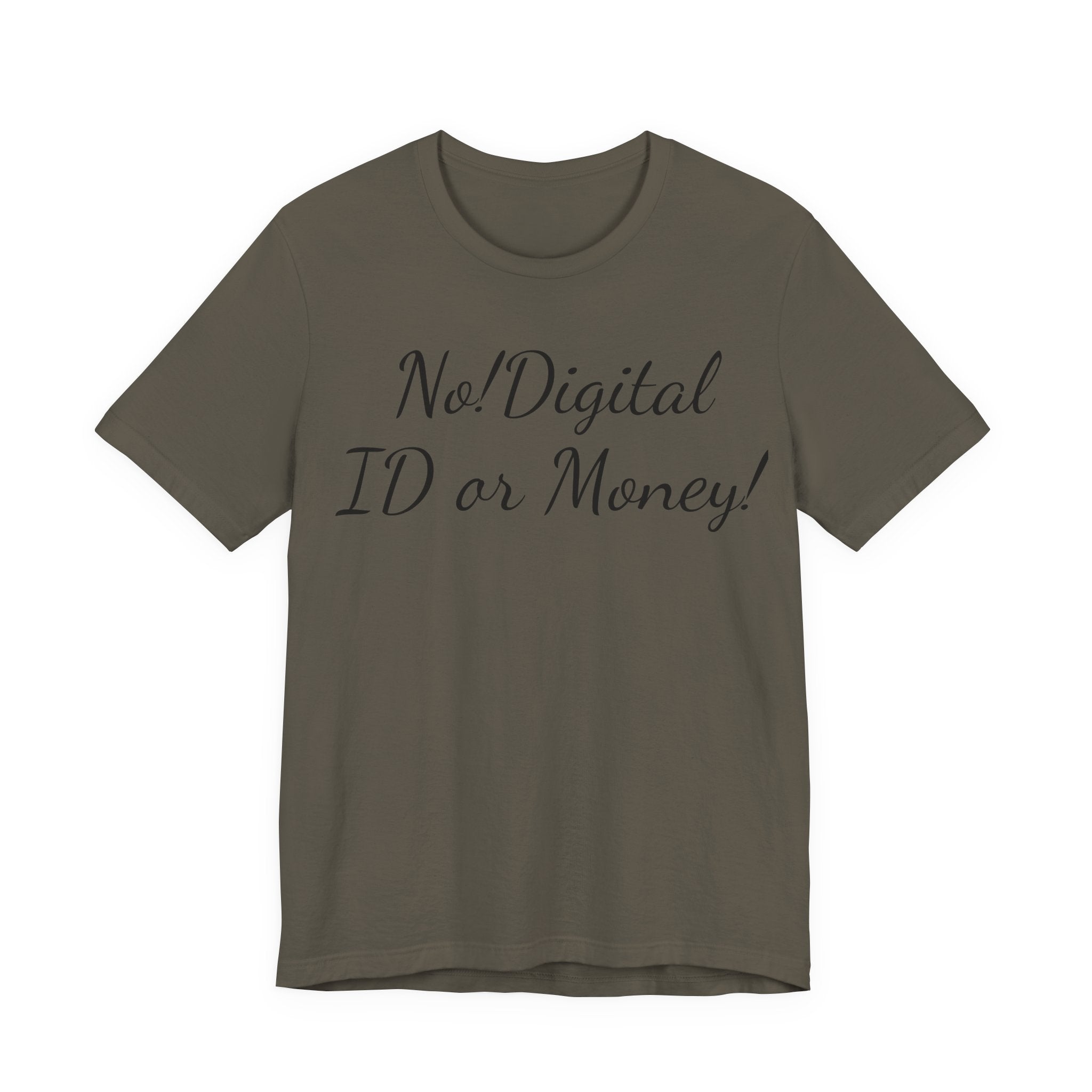 T-Shirt — "No! Digital ID or Money!" Protest Slogan Tee