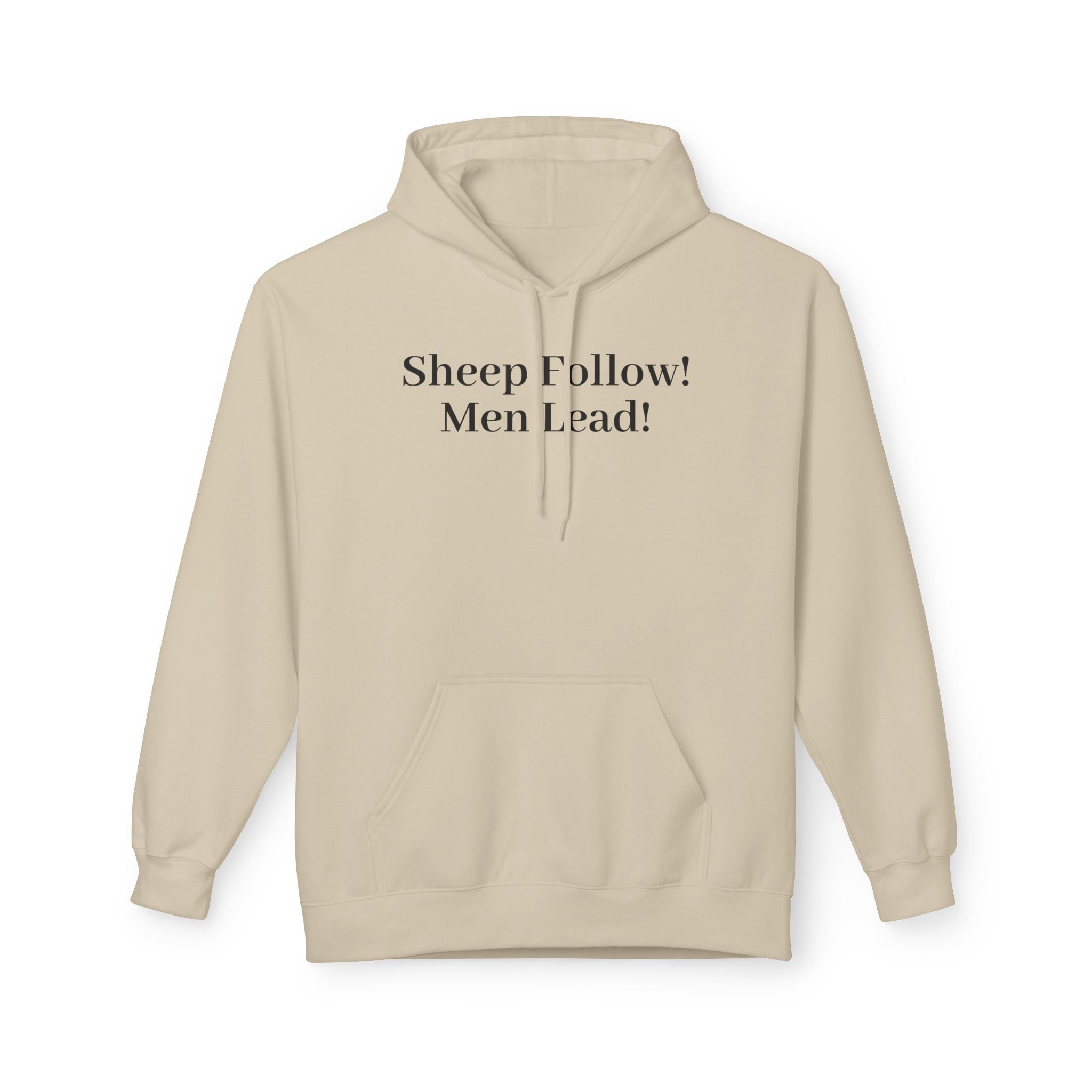 Hoodie — "Sheep Follow! Men Lead!" Minimalist Statement Pullover