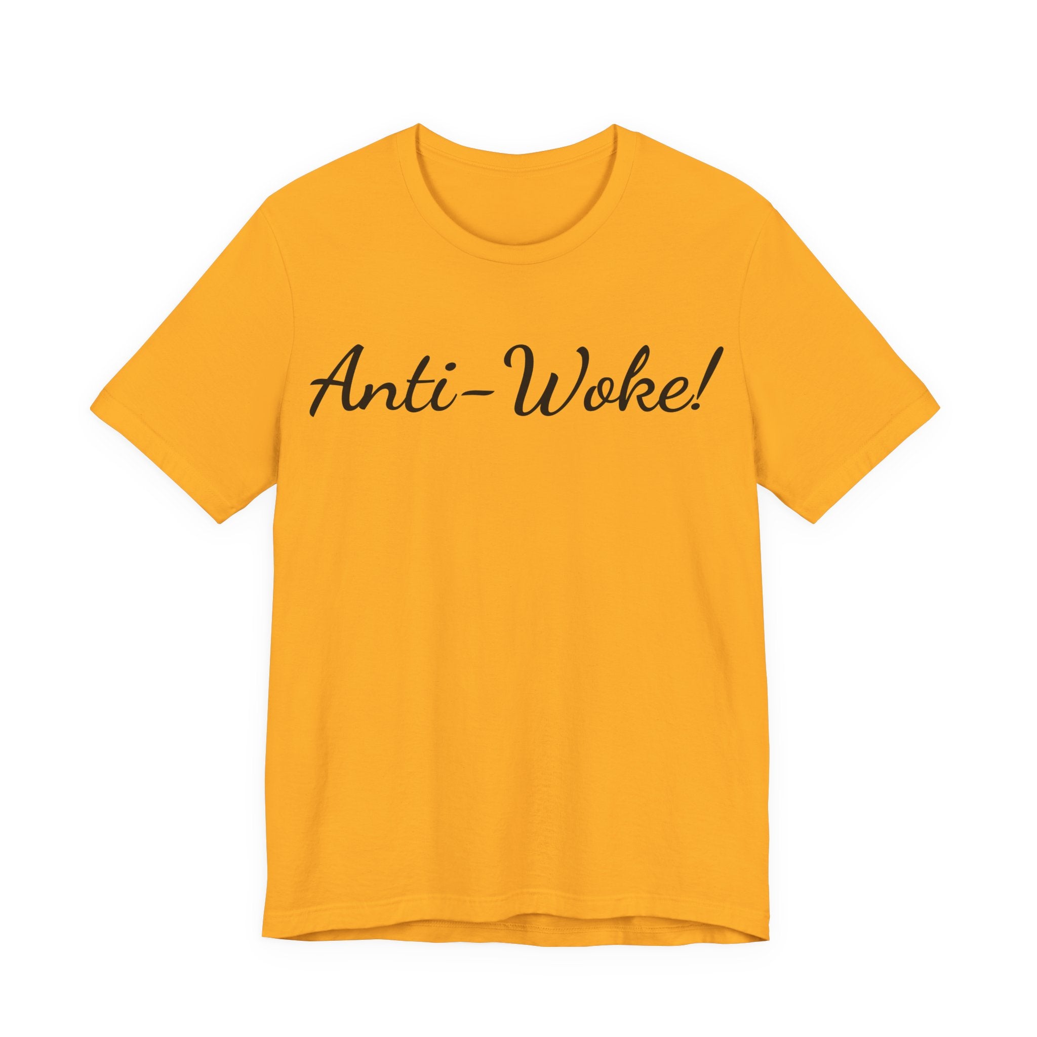 Anti-Woke Tee — Bold Script Political Statement T-Shirt
