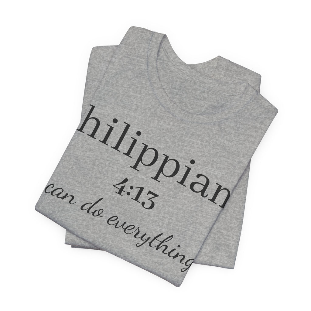 Philippians 4:13 Tee — "I Can Do Everything" Inspirational Christian T‑Shirt