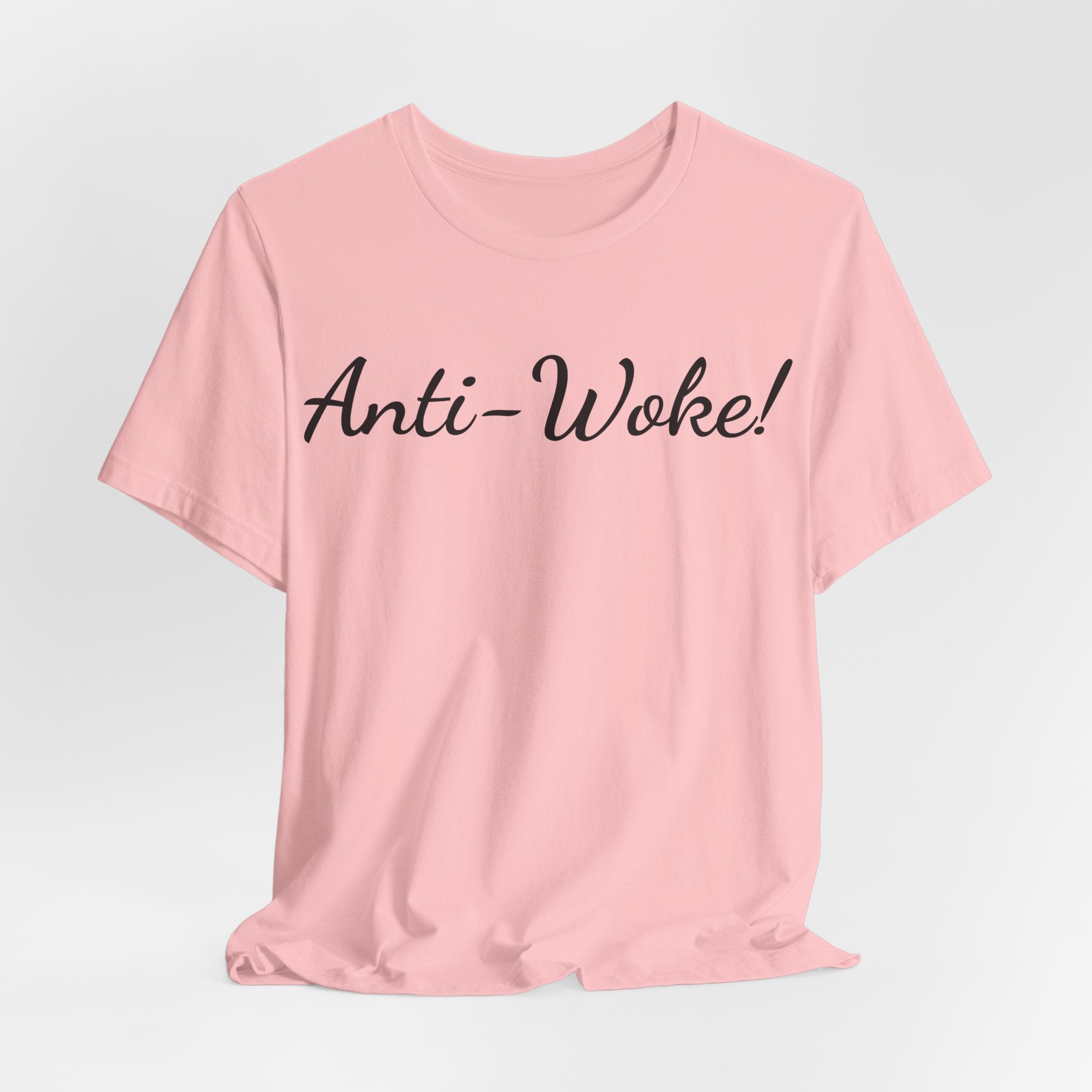 Anti-Woke Tee — Bold Script Political Statement T-Shirt