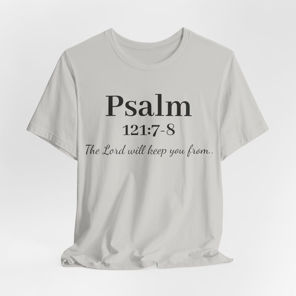 Psalm 121:7-8 T-Shirt — "The Lord will keep you from" Faith Graphic Tee
