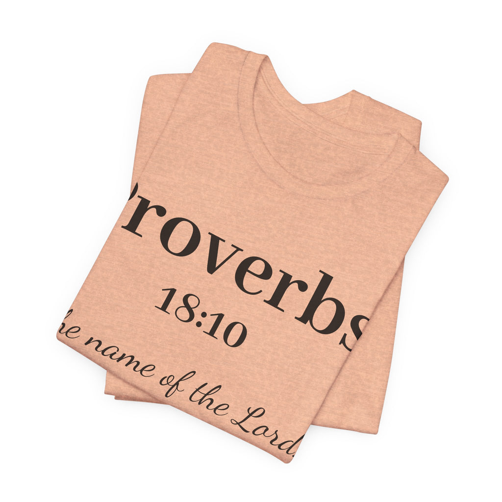 Proverbs 18:10 T-Shirt — "The Name of the Lord" Christian Faith Tee