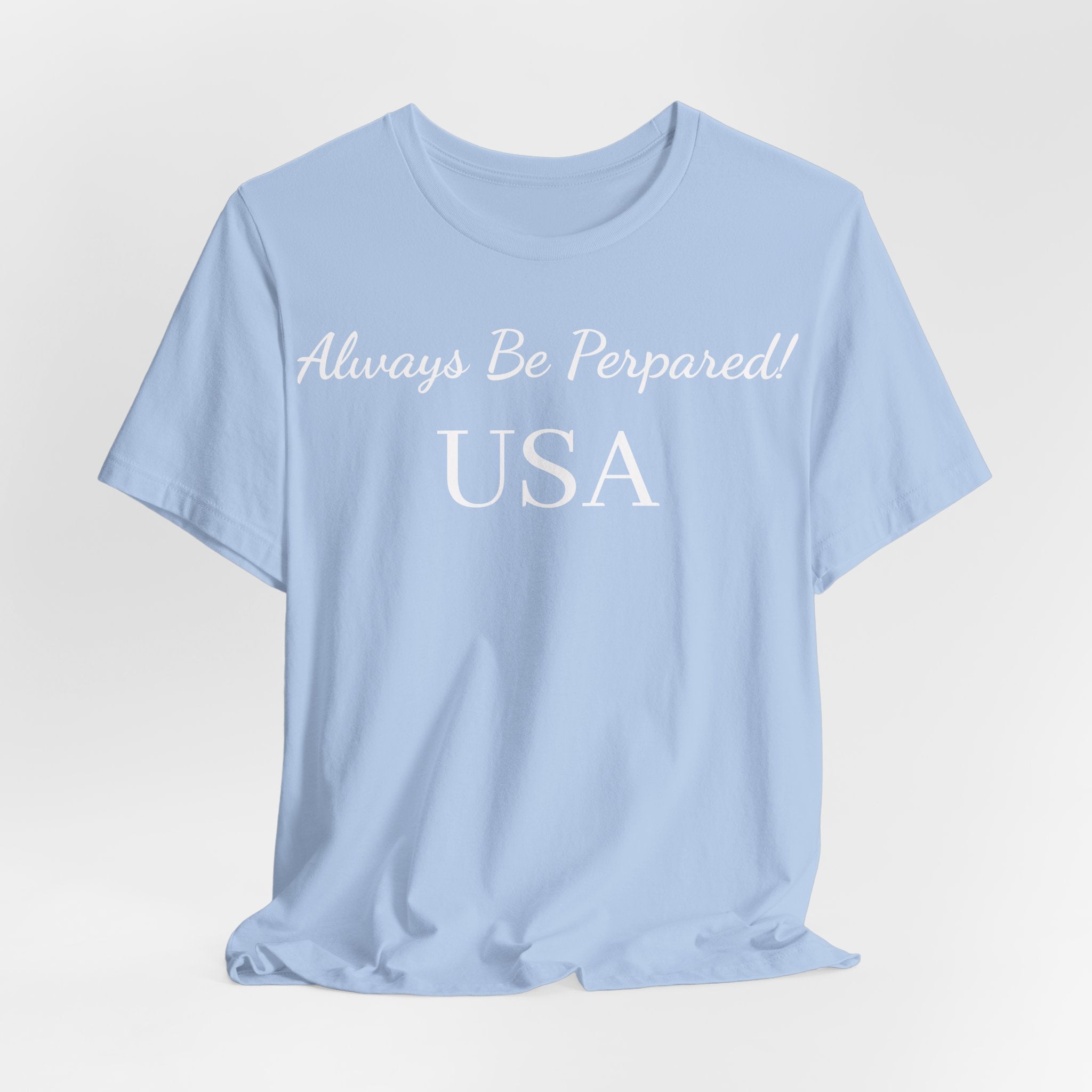 Always Be Prepared! USA T‑Shirt