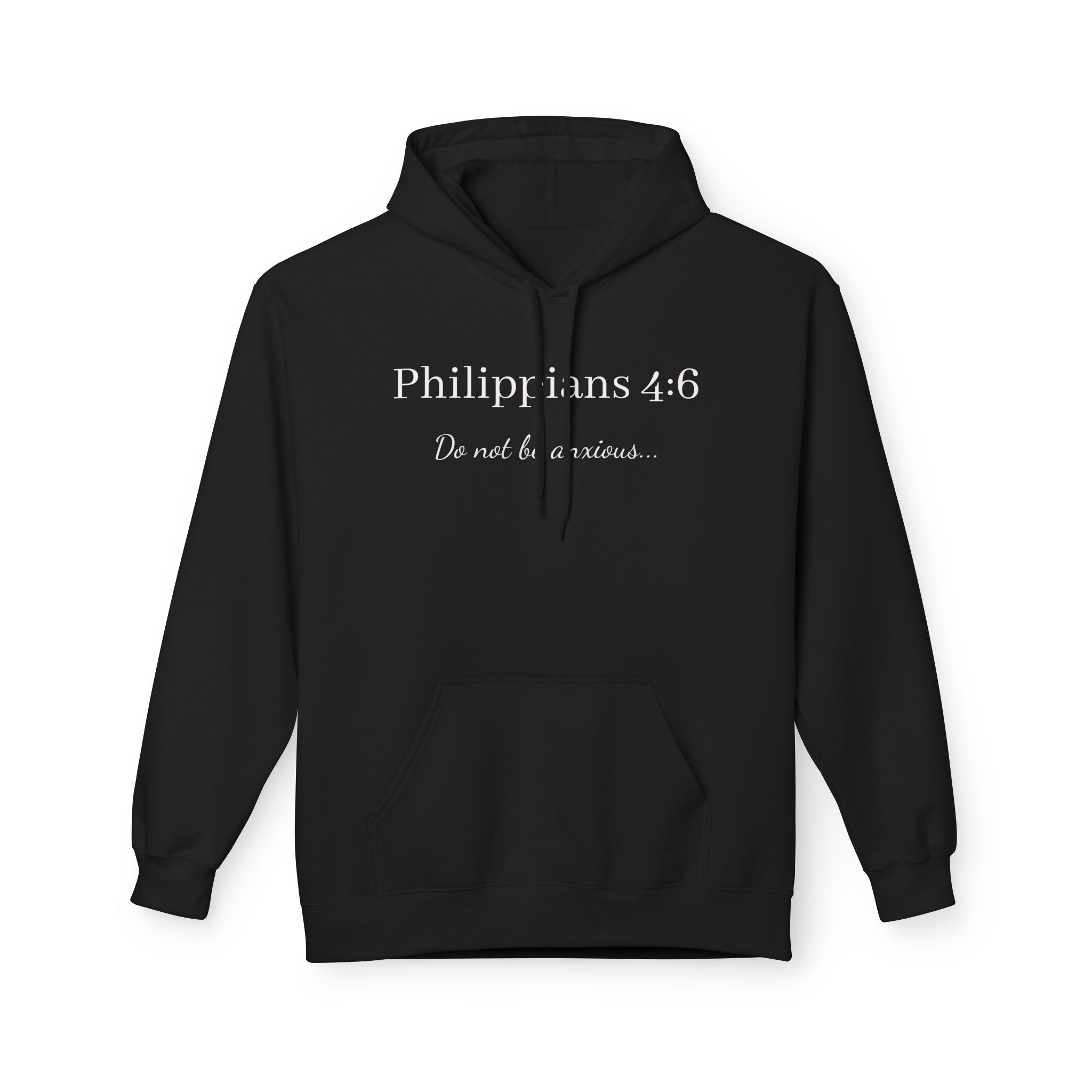 Philippians 4:6 Hoodie — "Do Not Be Anxious" Christian Faith Pullover