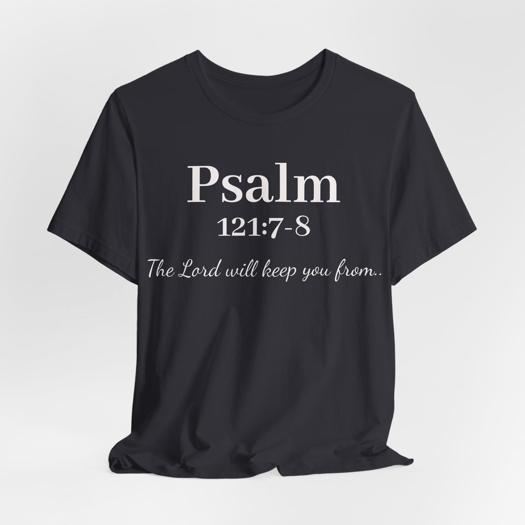 Psalm 121:7-8 Tee — "The Lord will keep you from" Christian Faith T‑Shirt
