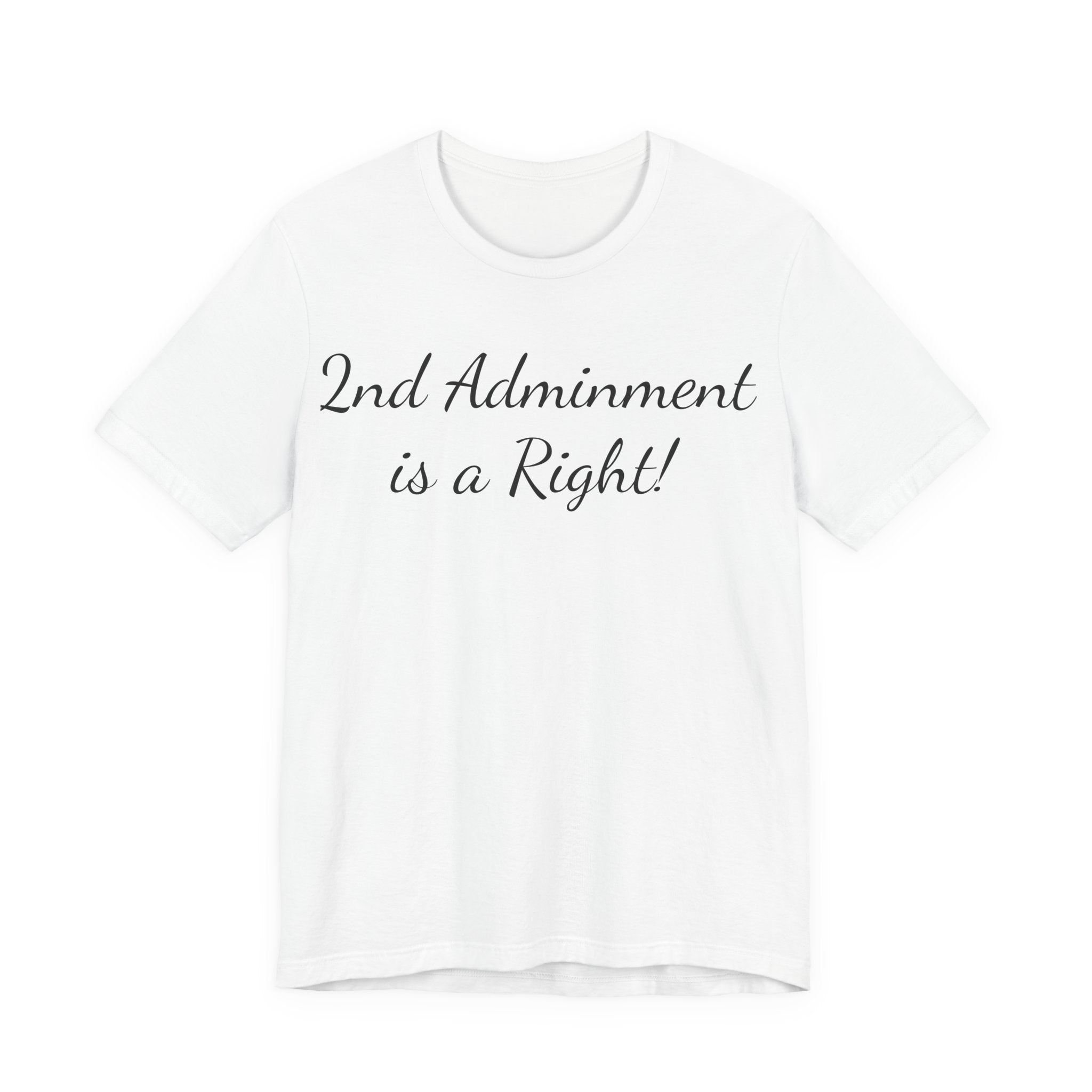 2nd Amendment Is a Right T-Shirt — Pro-Gun Rights Patriotic Tee