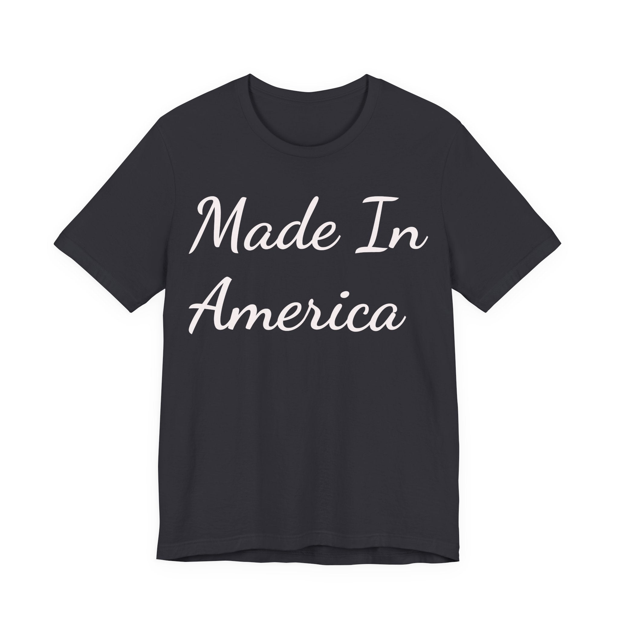 Made In America Tee — Patriotic Short Sleeve T-Shirt