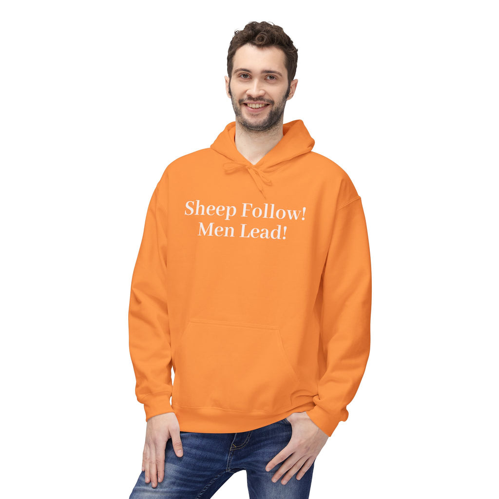 Hoodie — "Sheep Follow! Men Lead!" Bold Statement Pullover