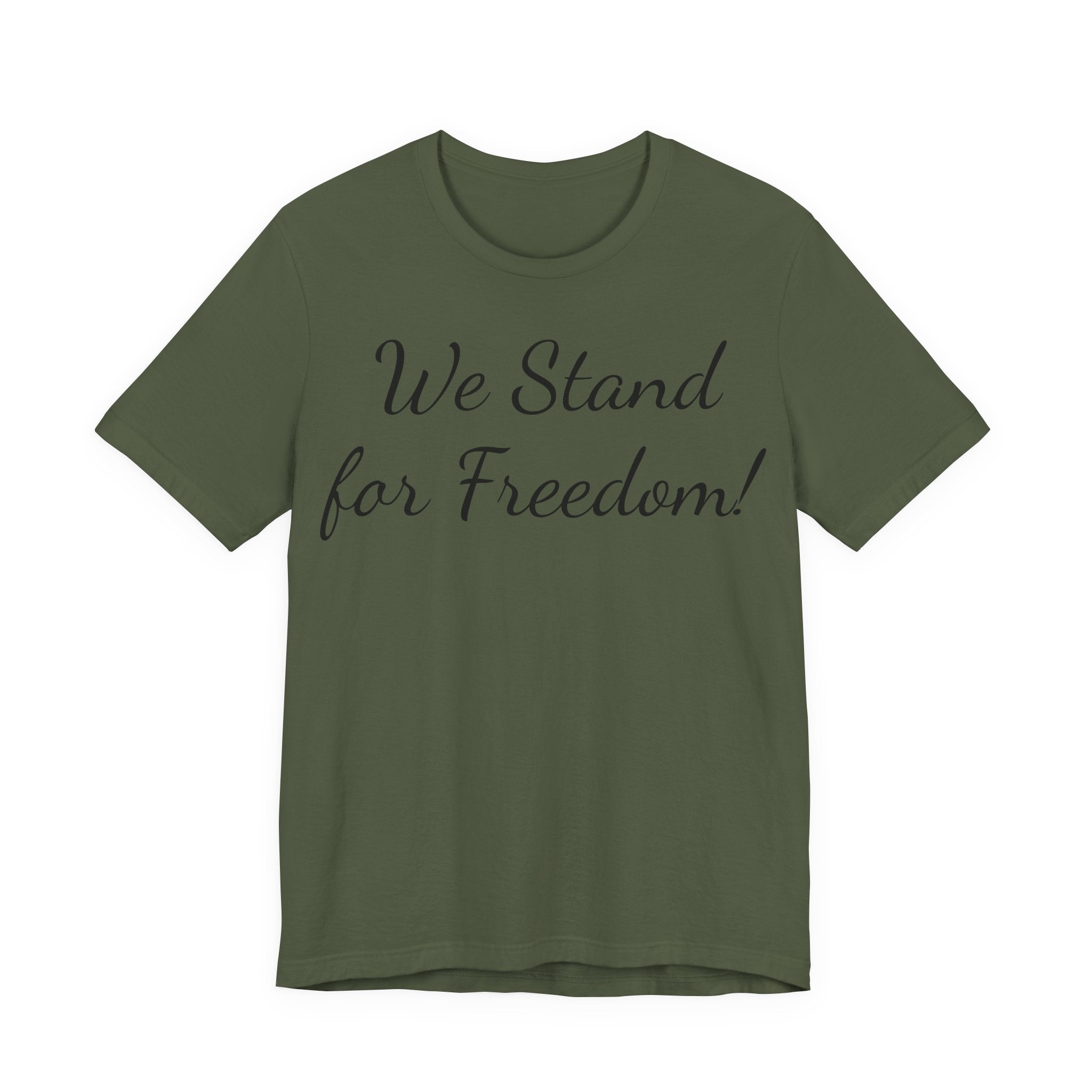 We Stand for Freedom T-Shirt — Patriotic Script Tee
