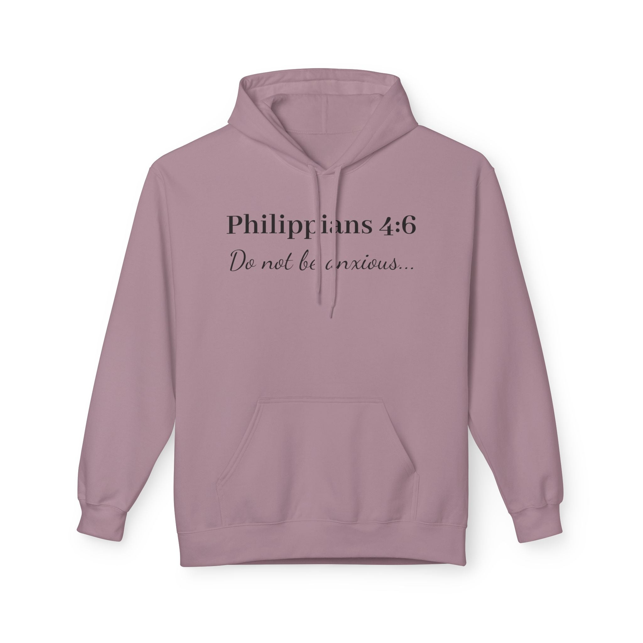 Philippians 4:6 Hoodie — “Do Not Be Anxious” Christian Faith Pullover