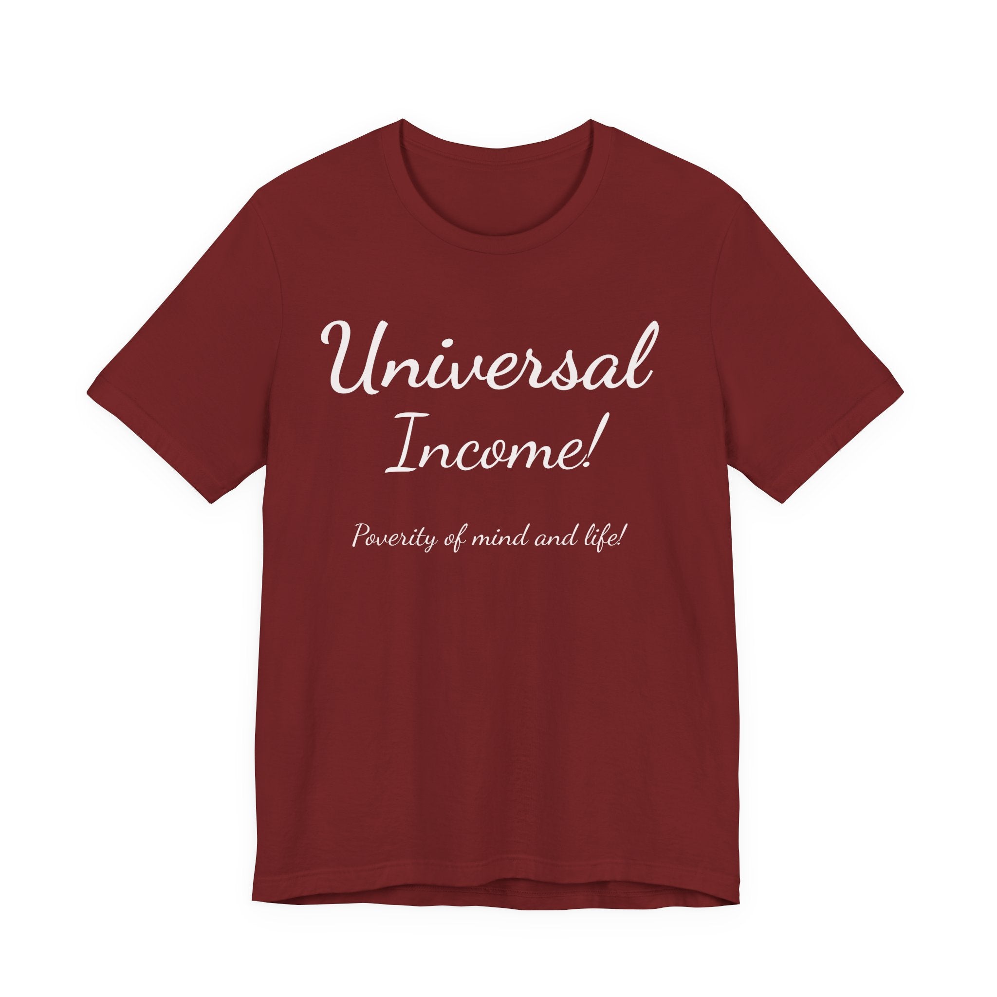 Universal Income Tee — "Universal Income!" Advocacy Shirt