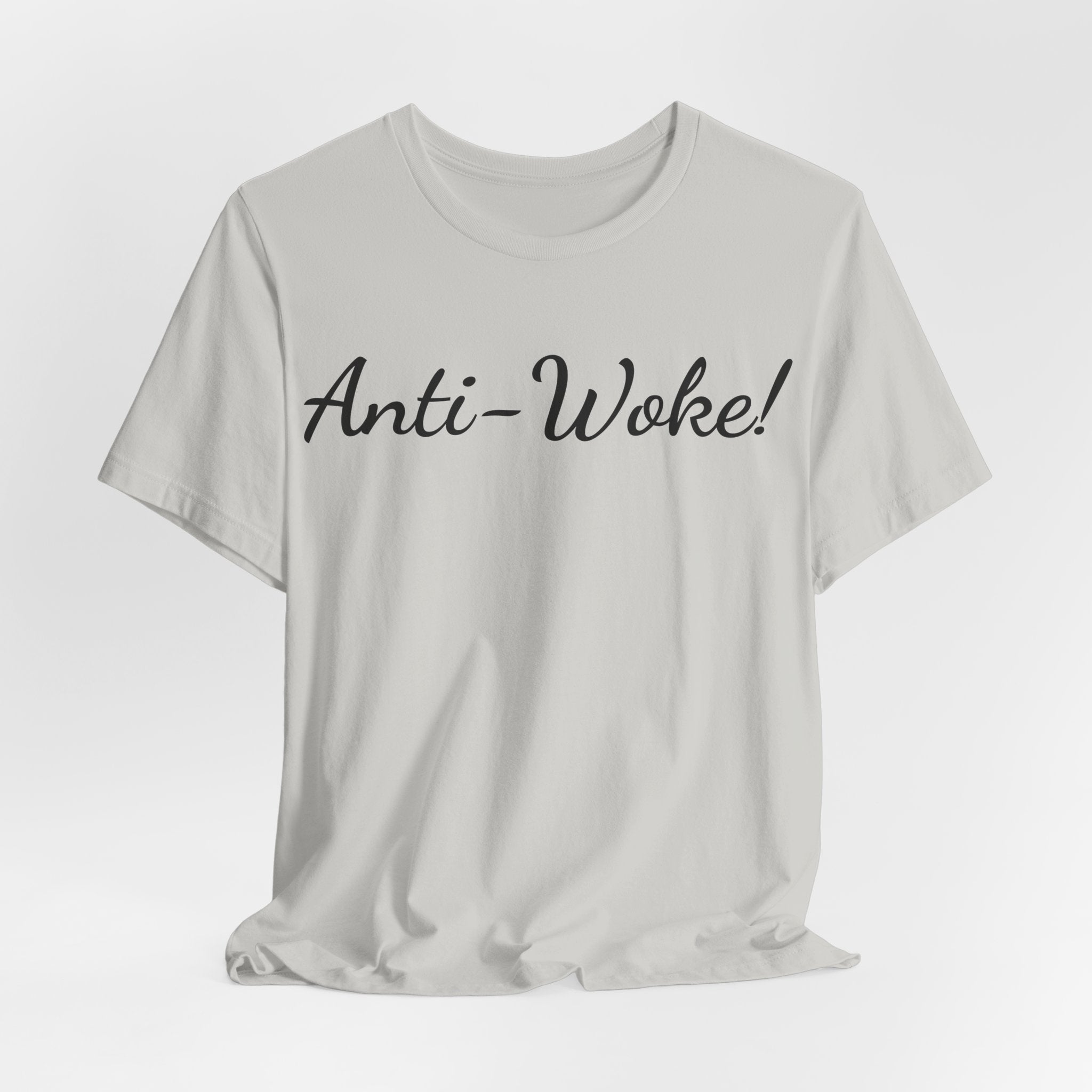 Anti-Woke Tee — Bold Script Political Statement T-Shirt