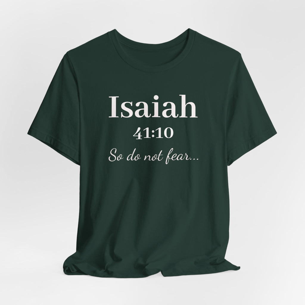 Isaiah 41:10 'So Do Not Fear' Christian Tee