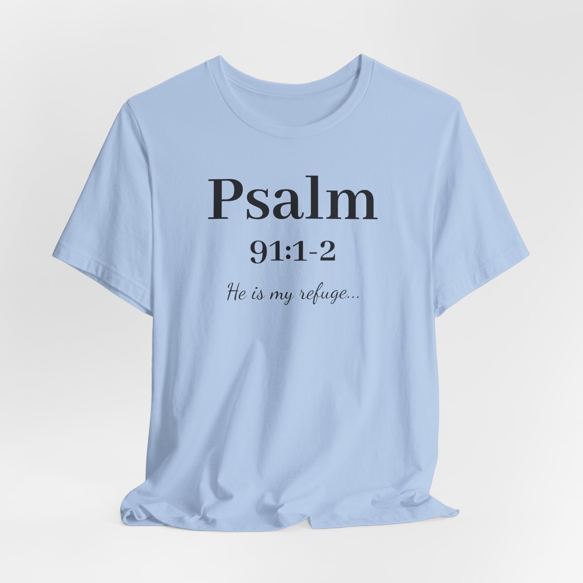 Psalm 91:1-2 T-Shirt — "He is my refuge" Inspirational Christian Tee