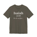 Isaiah 41:10 'So Do Not Fear' Christian Tee