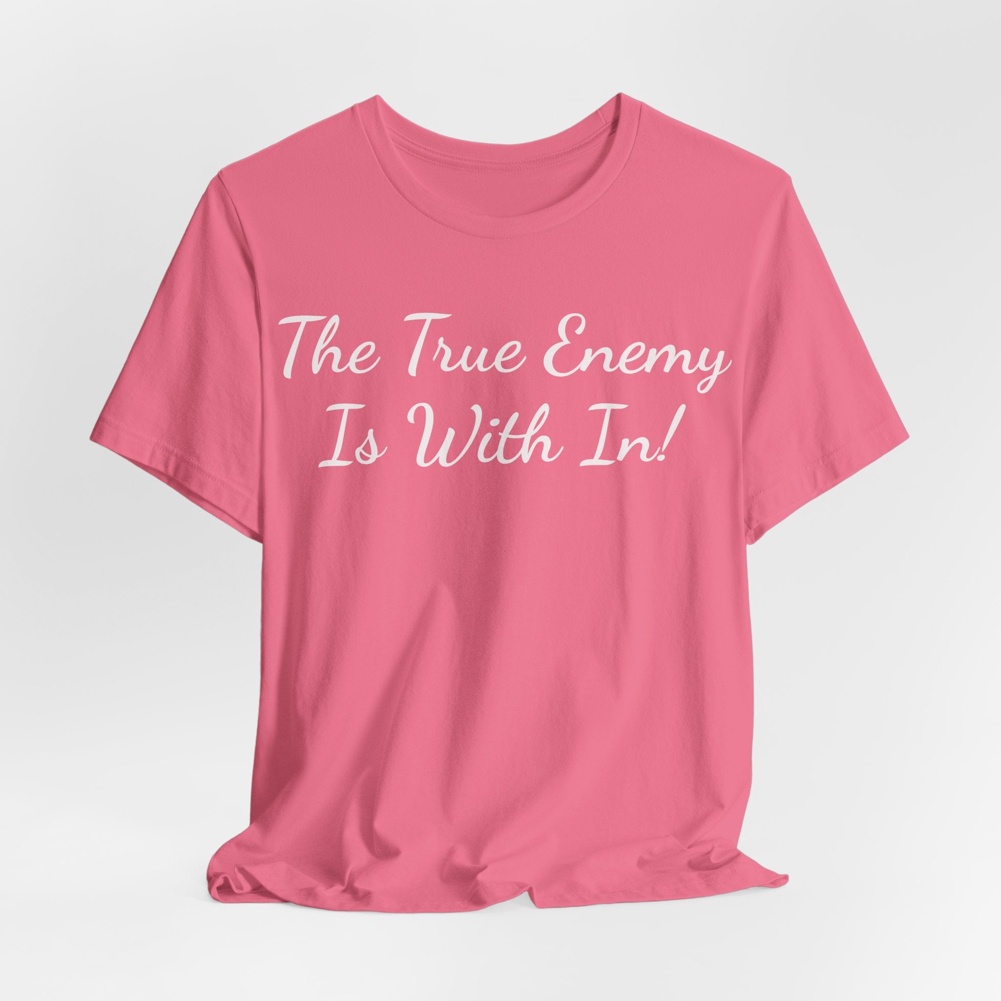 T‑Shirt "The True Enemy Is With In!" — Inspirational Faith & Self‑Reflection Tee