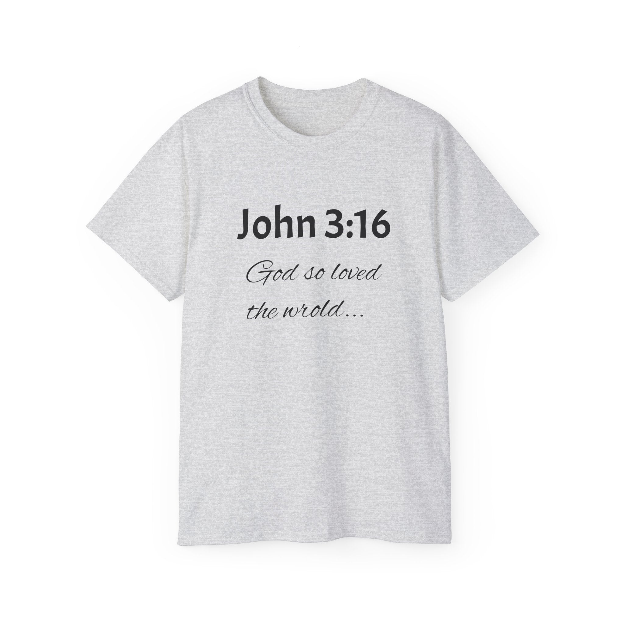 John 3:16 Scripture Tee — "God so loved the world" Christian T‑Shirt
