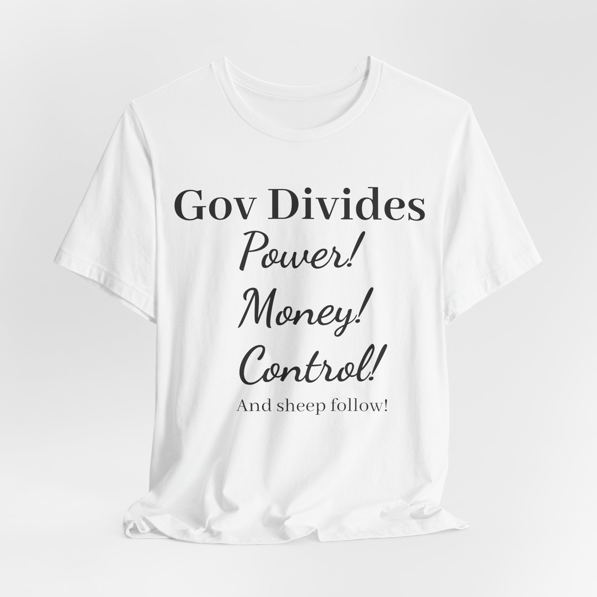 Gov Divides T‑Shirt – "Gov Divides: Power! Money! Control!" Political Statement Tee