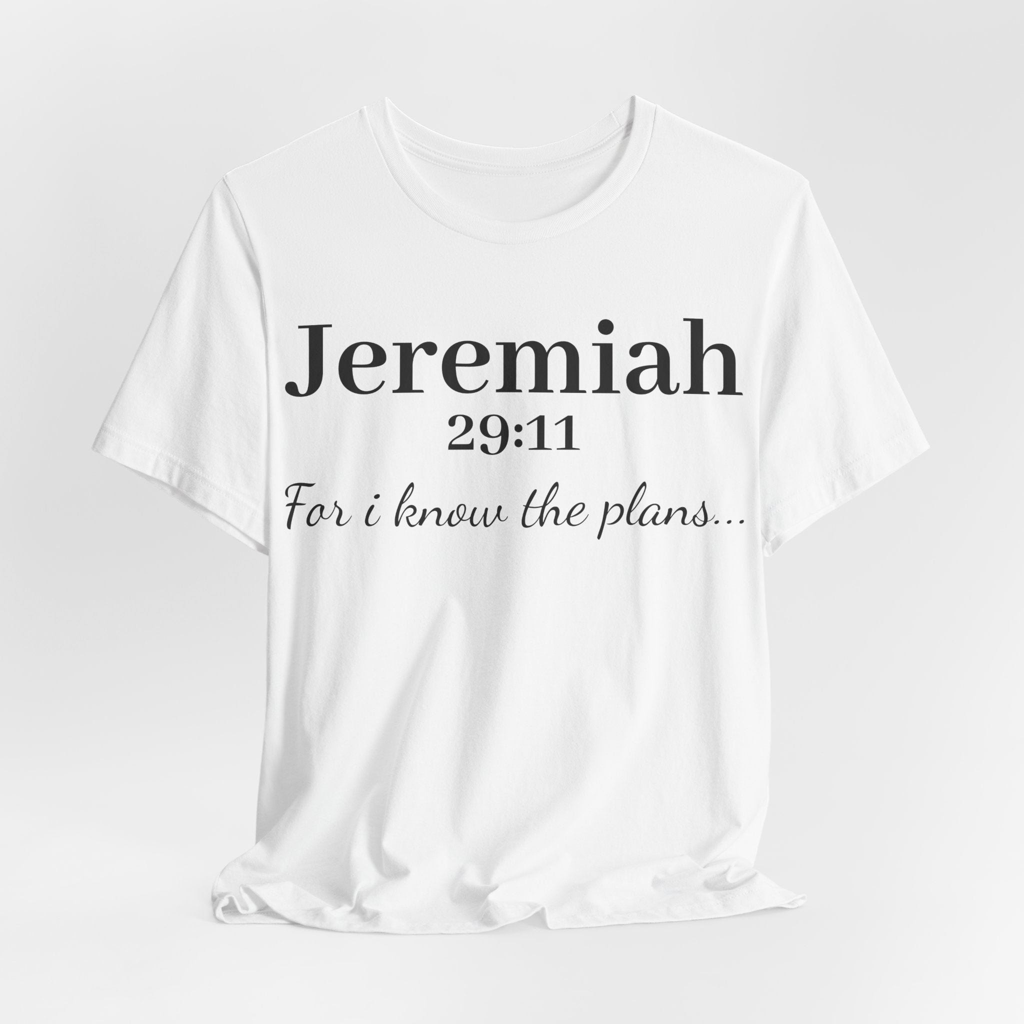 Jeremiah 29:11 Scripture T-Shirt — "For I Know the Plans" Christian Tee