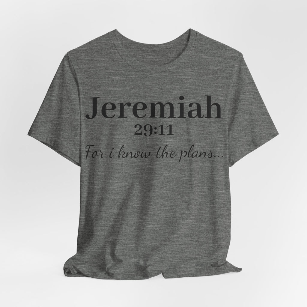 Jeremiah 29:11 Scripture T-Shirt — "For I Know the Plans" Christian Tee