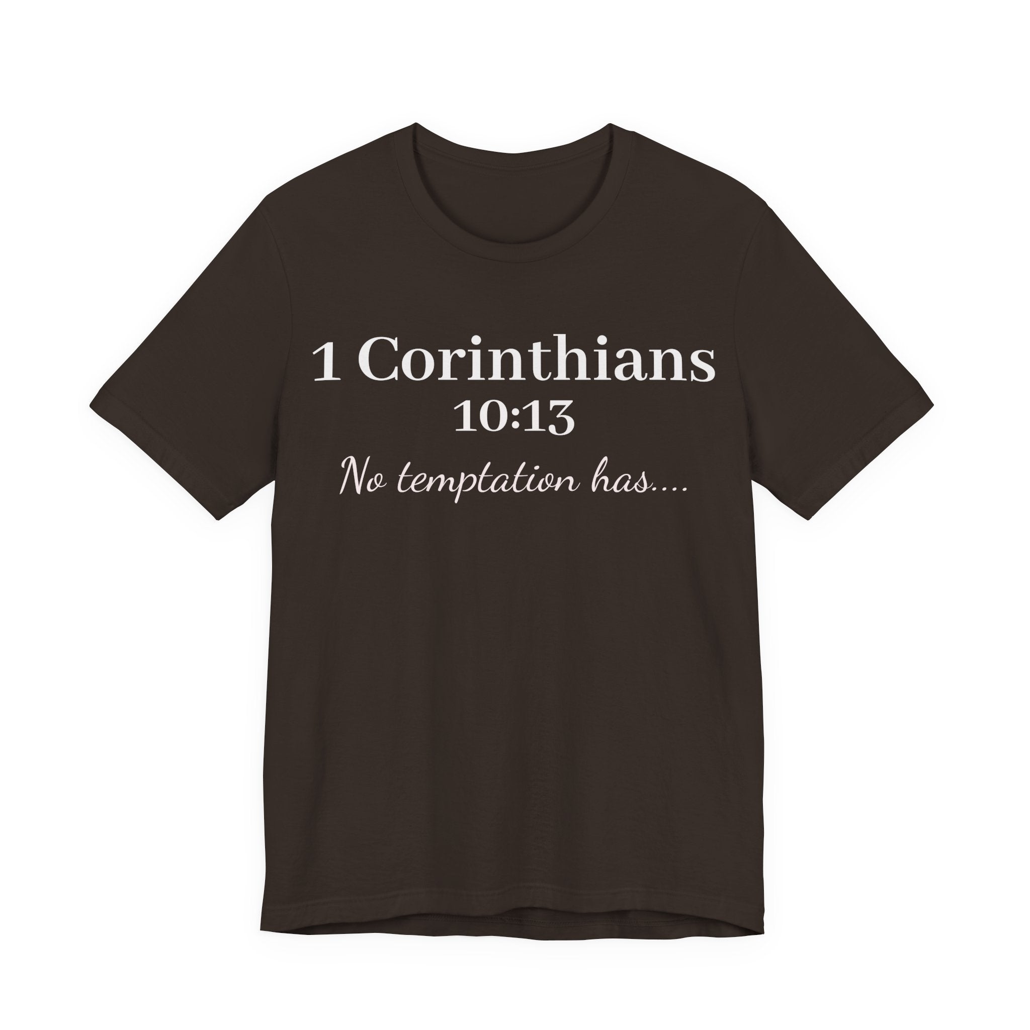 Christian T-Shirt "1 Corinthians 10:13 - No Temptation Has"
