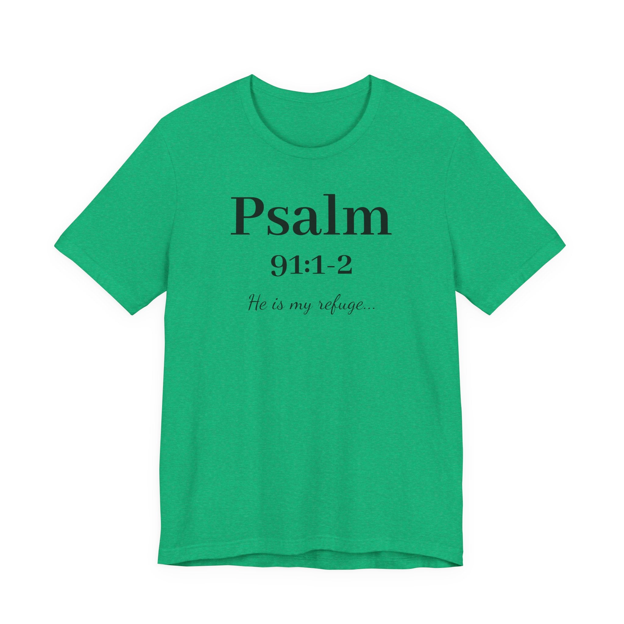 Psalm 91:1-2 T-Shirt — "He is my refuge" Inspirational Christian Tee