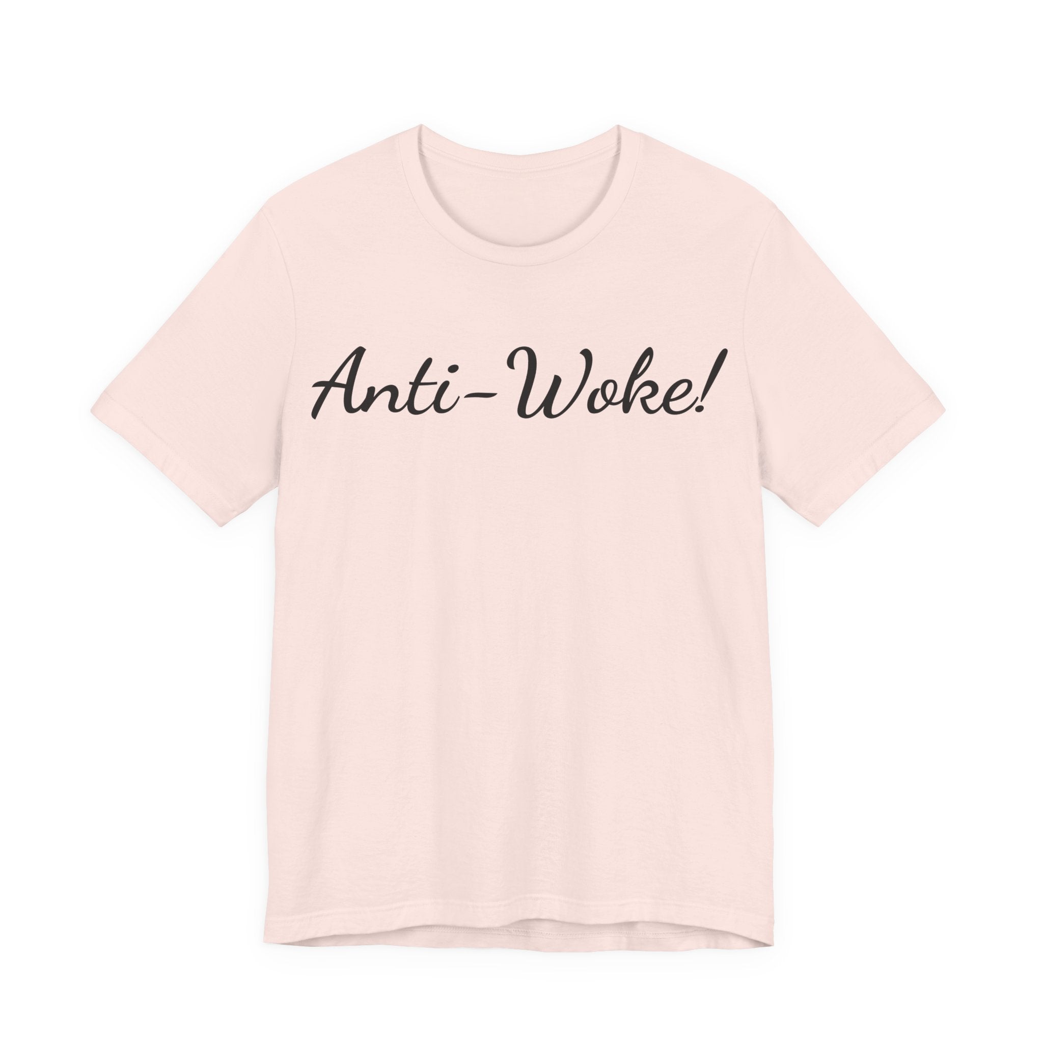 Anti-Woke Tee — Bold Script Political Statement T-Shirt
