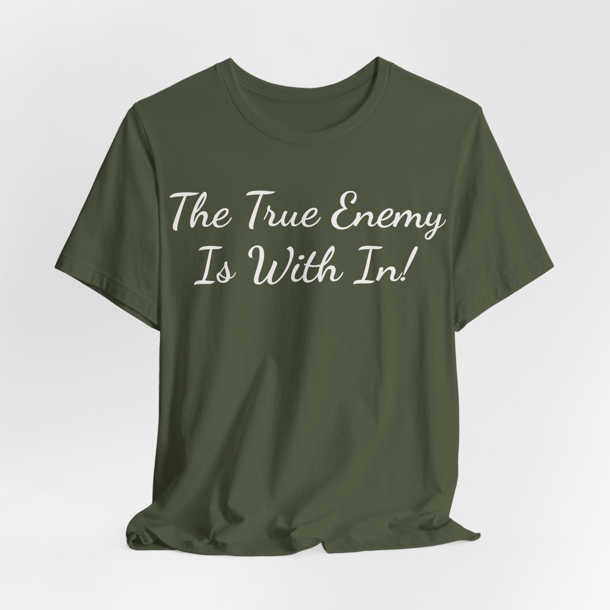 T‑Shirt "The True Enemy Is With In!" — Inspirational Faith & Self‑Reflection Tee