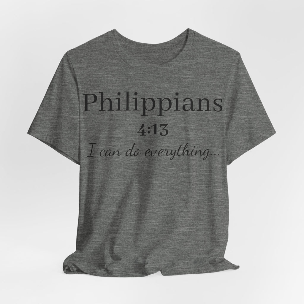 Philippians 4:13 Tee — "I Can Do Everything" Inspirational Christian T‑Shirt