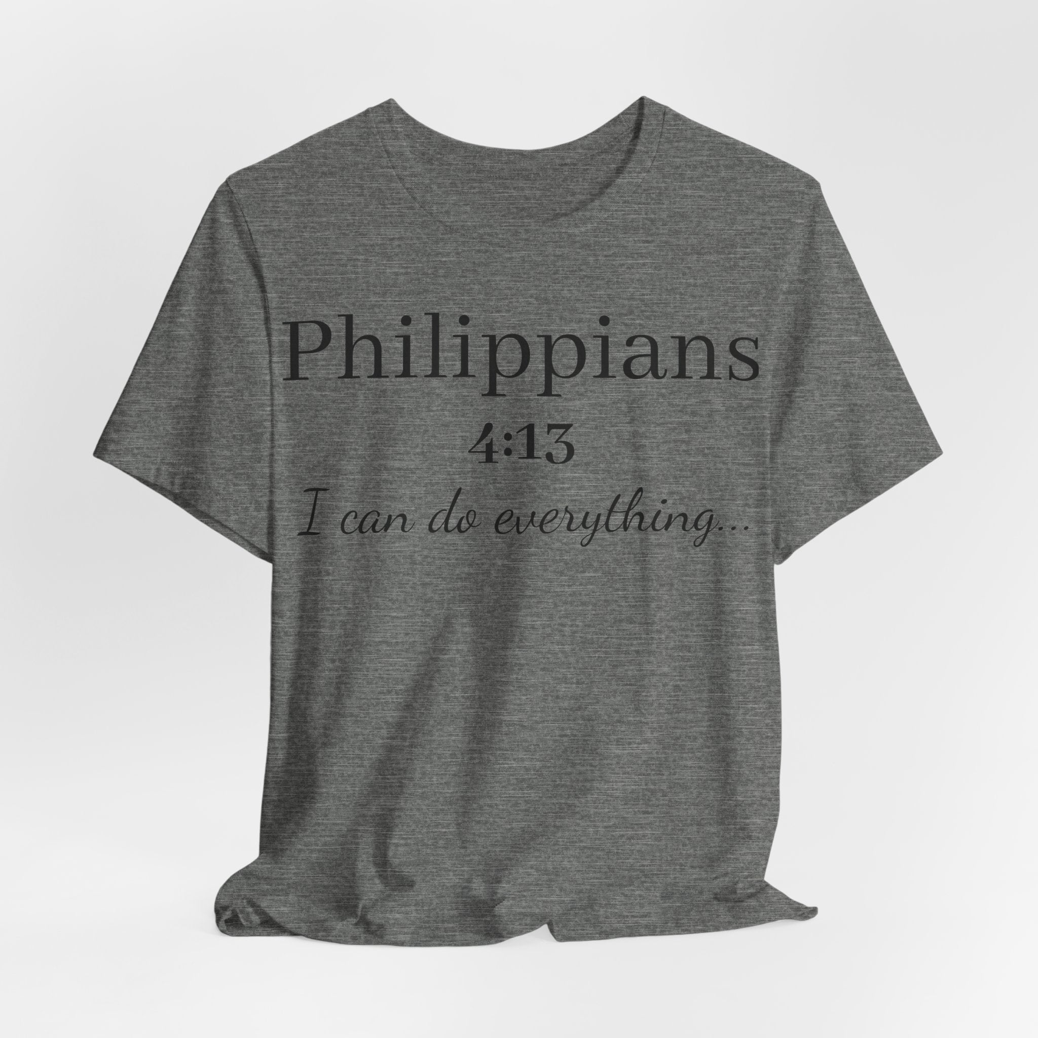 Philippians 4:13 Tee — "I Can Do Everything" Inspirational Christian T‑Shirt