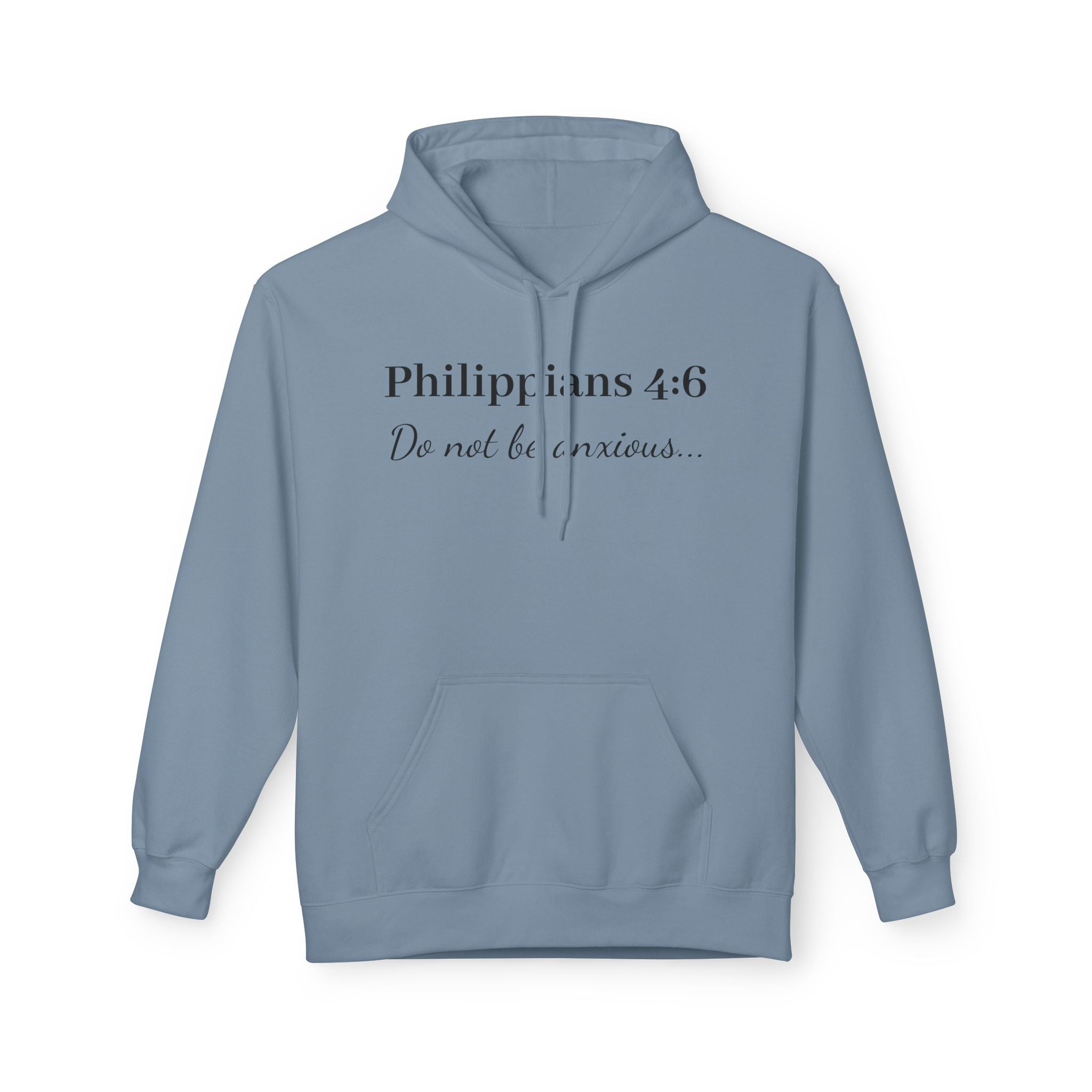 Philippians 4:6 Hoodie — “Do Not Be Anxious” Christian Faith Pullover