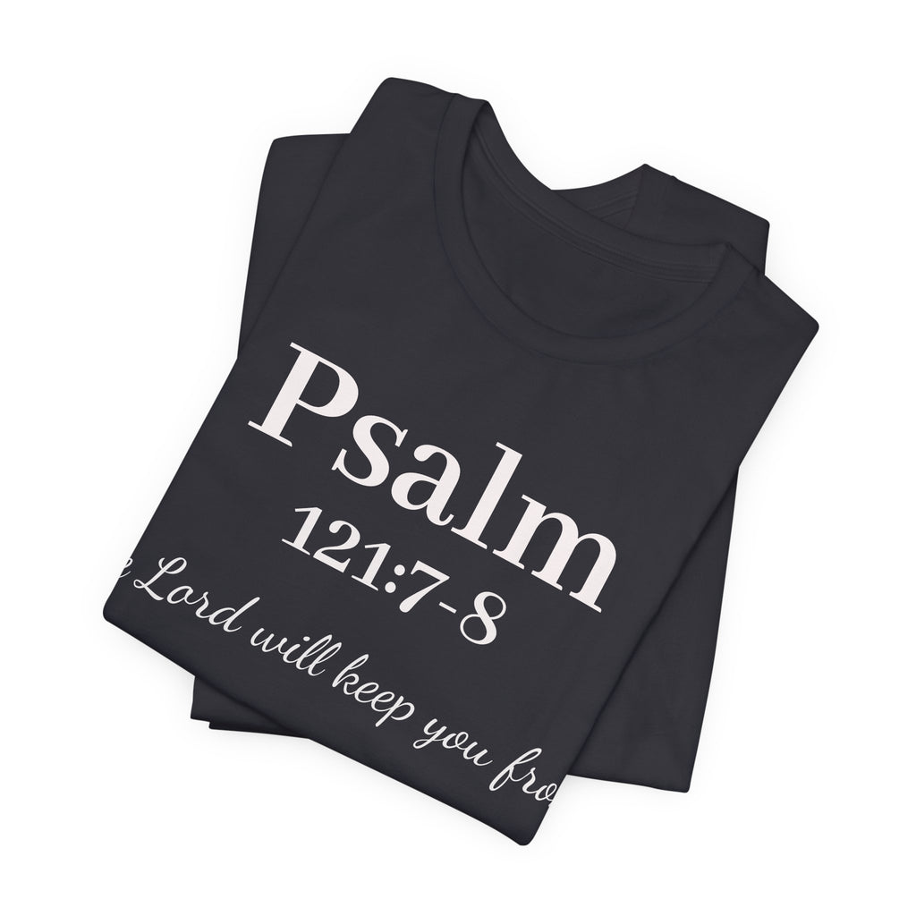 Psalm 121:7-8 Tee — "The Lord will keep you from" Christian Faith T‑Shirt