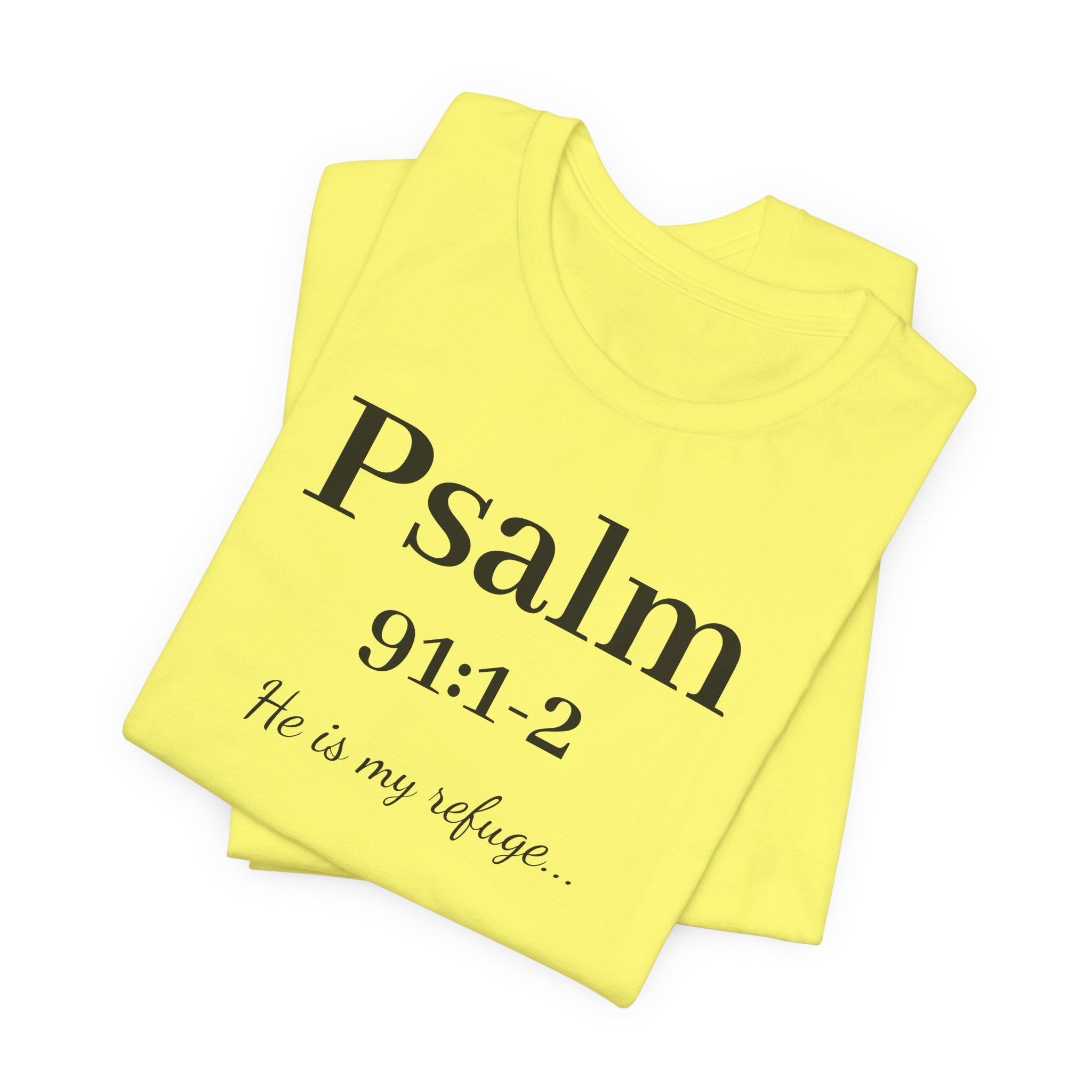 Psalm 91:1-2 T-Shirt — "He is my refuge" Inspirational Christian Tee