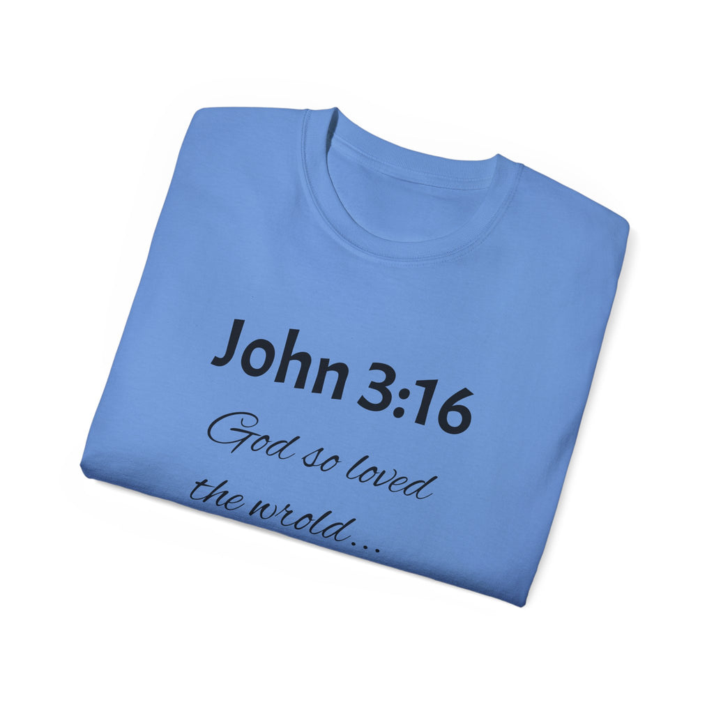 John 3:16 Scripture Tee — "God so loved the world" Christian T‑Shirt