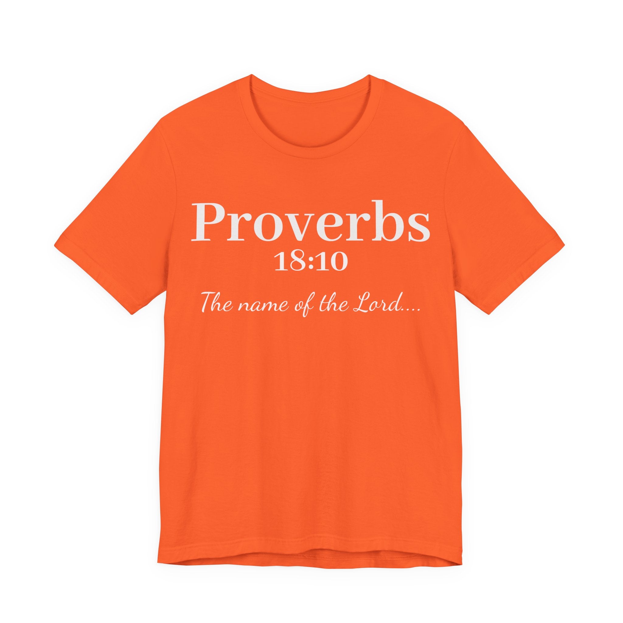 Proverbs 18:10 "The Name of the Lord" T-Shirt