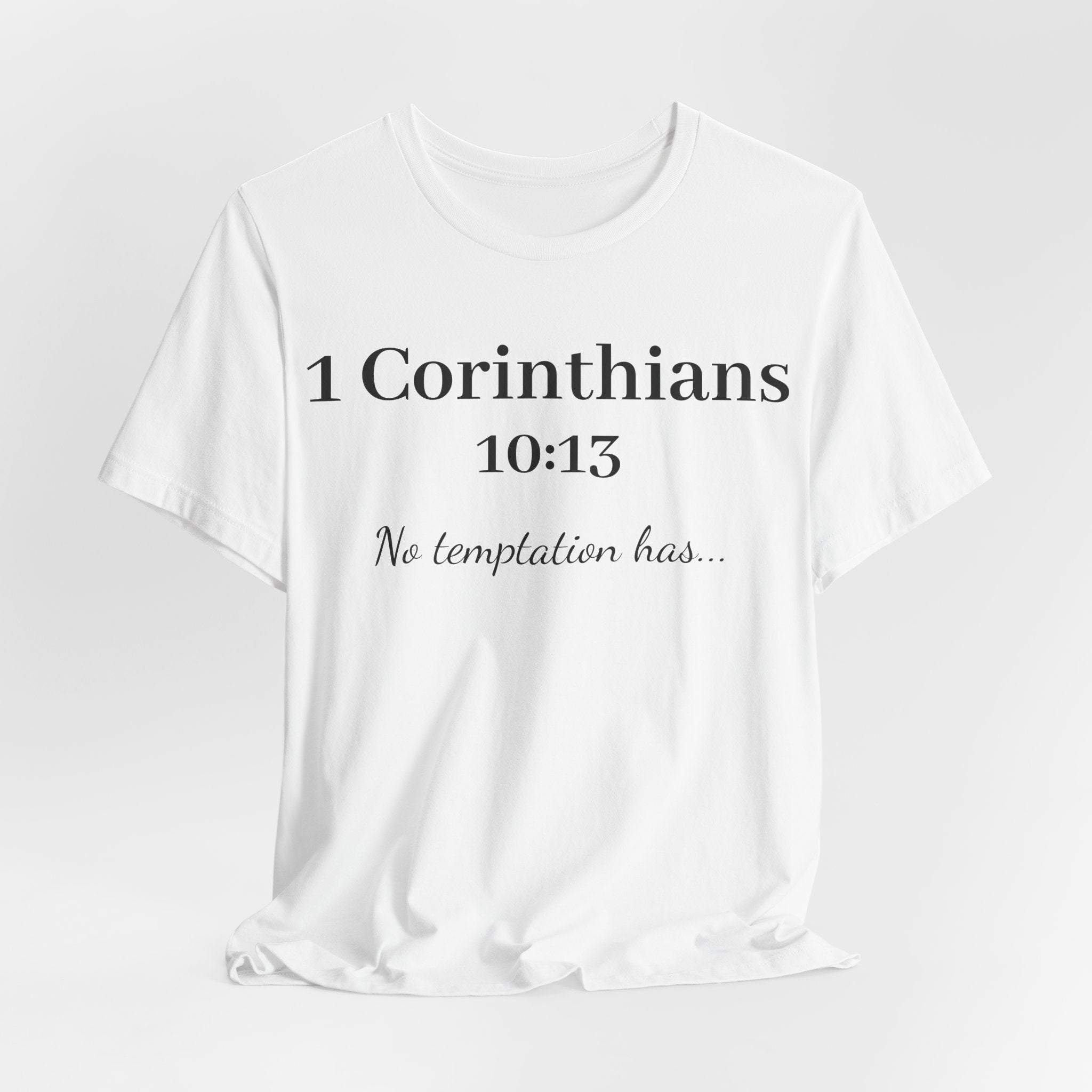 1 Corinthians 10:13 Tee — "No Temptation Has" Inspirational Christian T‑Shirt