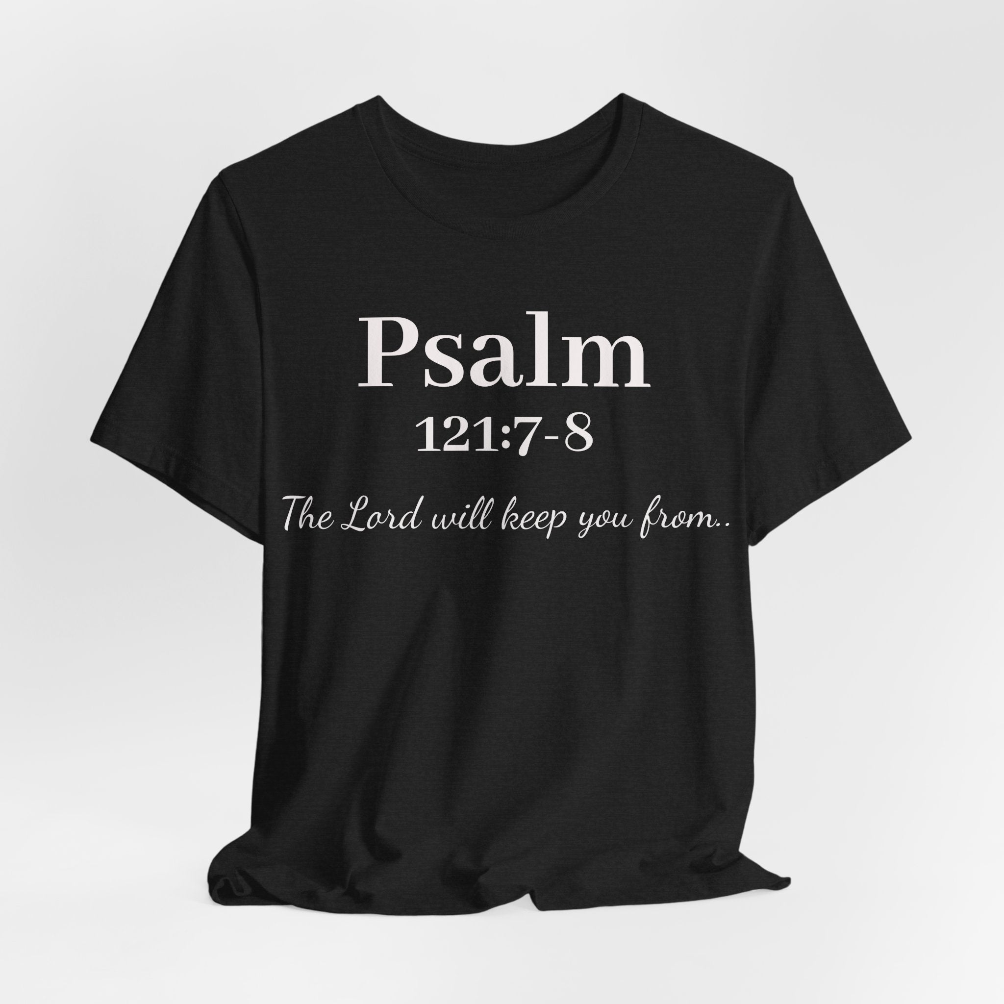 Psalm 121:7-8 Tee — "The Lord will keep you from" Christian Faith T‑Shirt