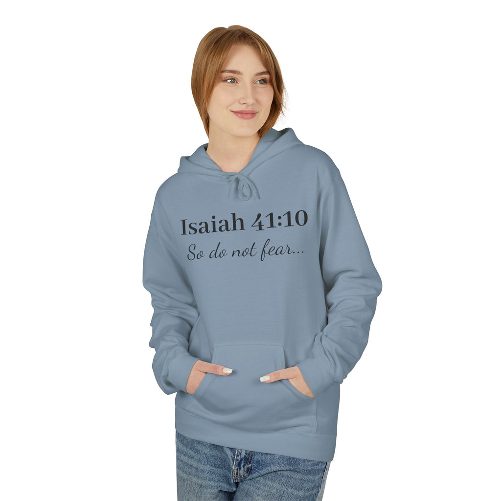 Isaiah 41:10  So do not fear-Softstyle Fleece Hoodie
