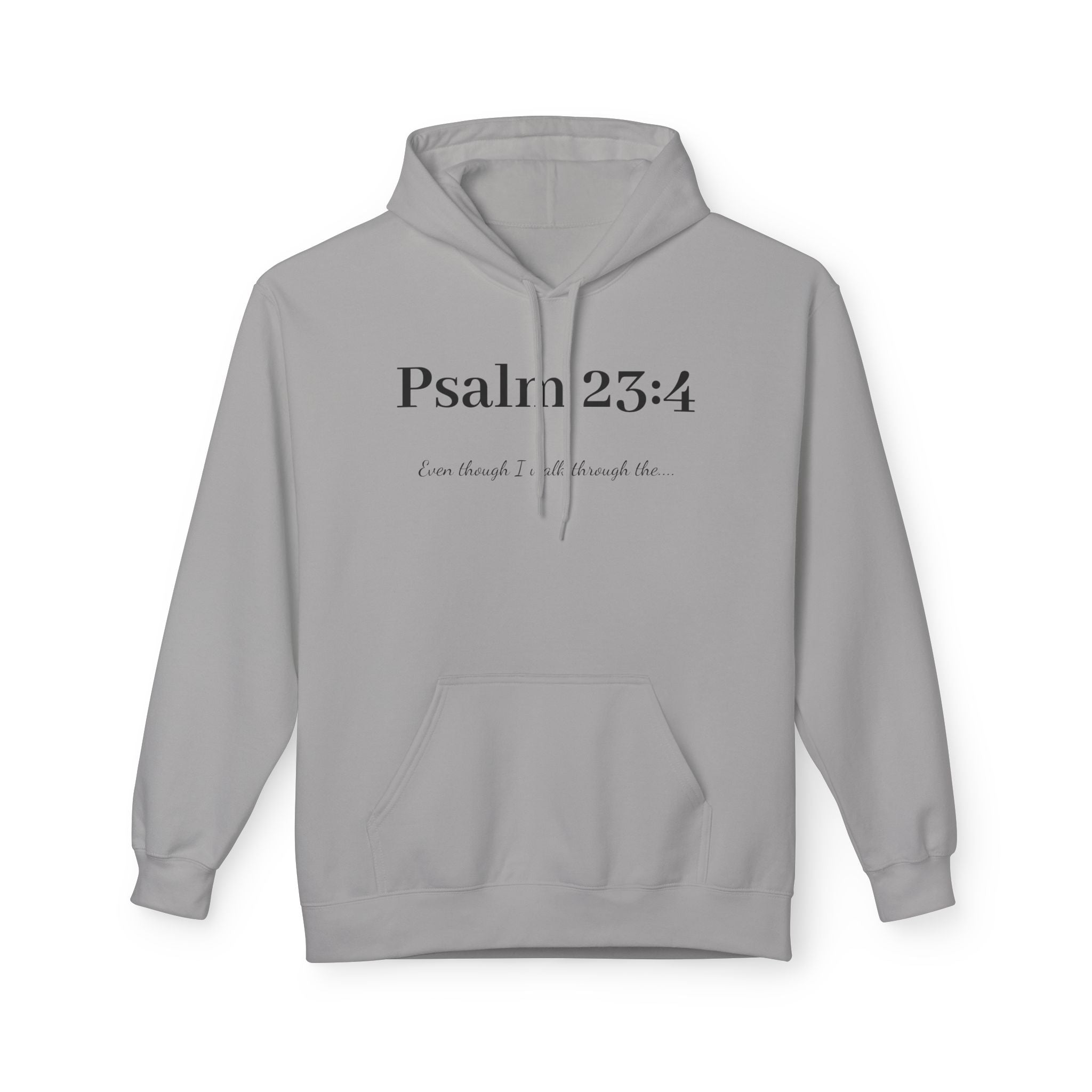 Psalm 23:4 Hoodie — "I am though I walk through the" Minimal Christian Prayer Sweatshirt