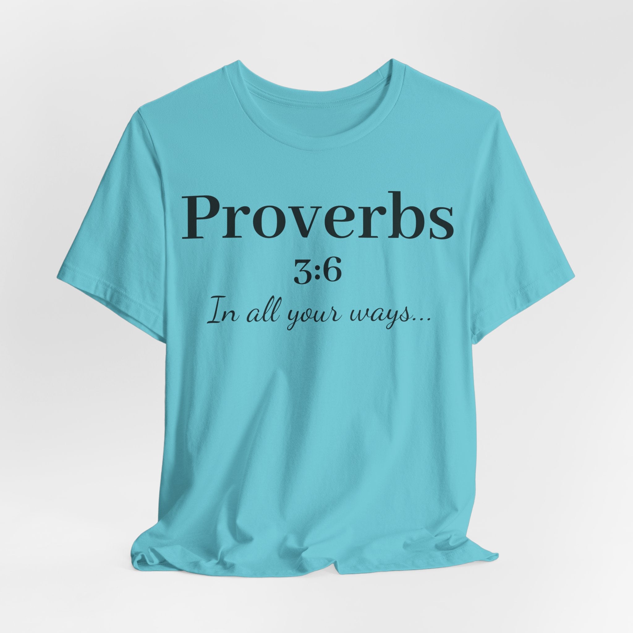 Proverbs 3:6 Faith T‑Shirt — "In All Your Ways" Christian Tee