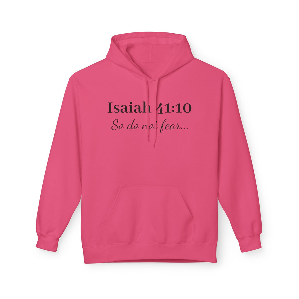Isaiah 41:10  So do not fear-Softstyle Fleece Hoodie