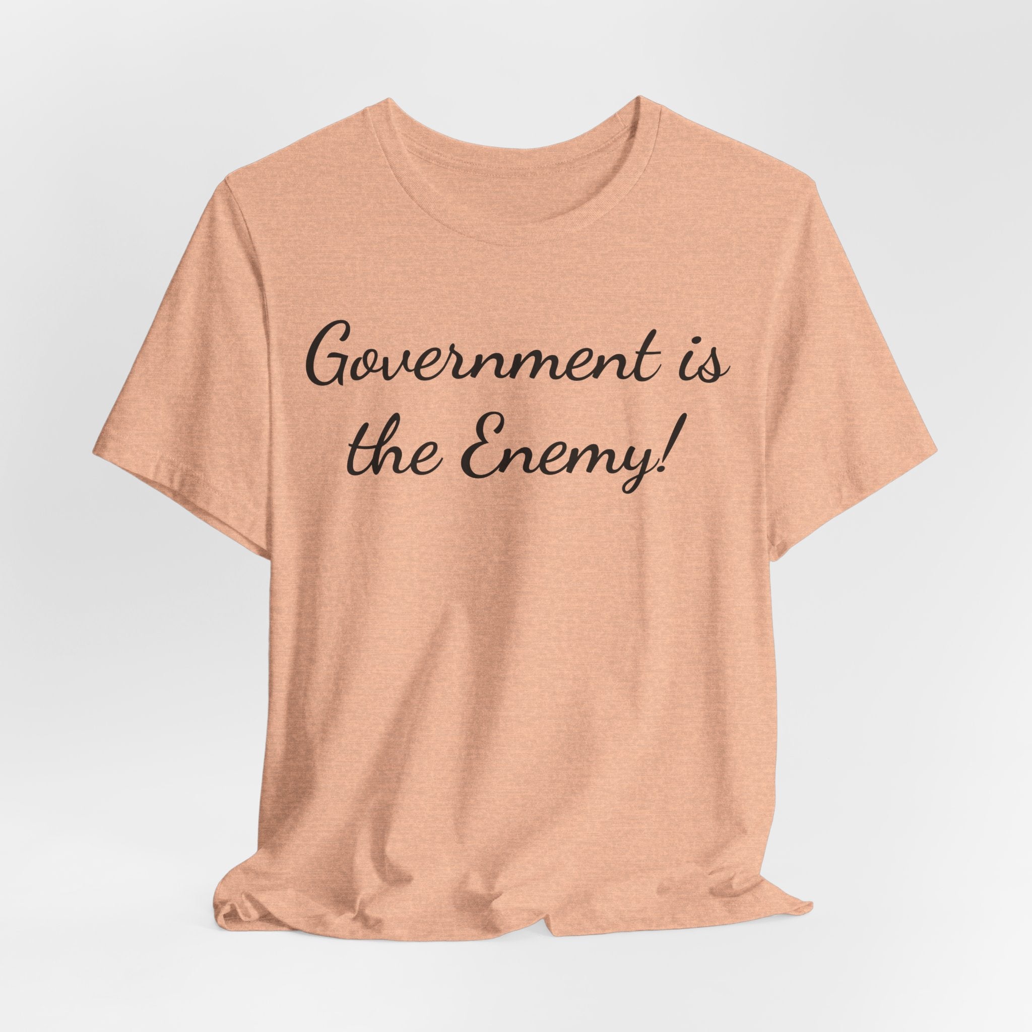 Government Is the Enemy Tee - Political Statement Short Sleeve Shirt