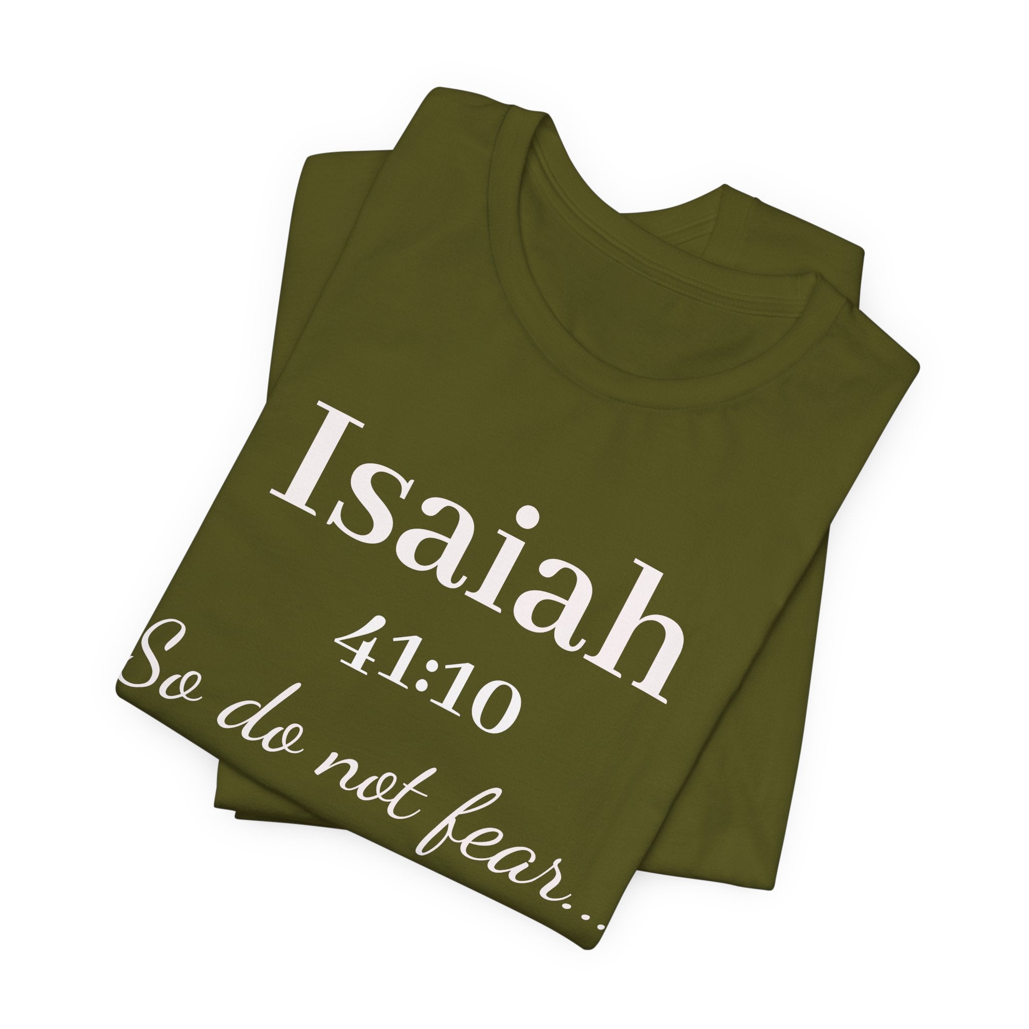 Isaiah 41:10 Inspirational Tee — "So do not fear" Christian Scripture T-Shirt
