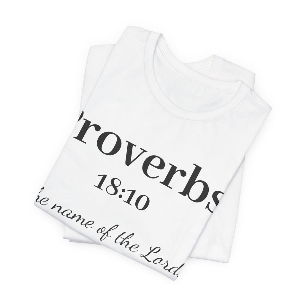 Proverbs 18:10 T-Shirt — "The Name of the Lord" Christian Faith Tee