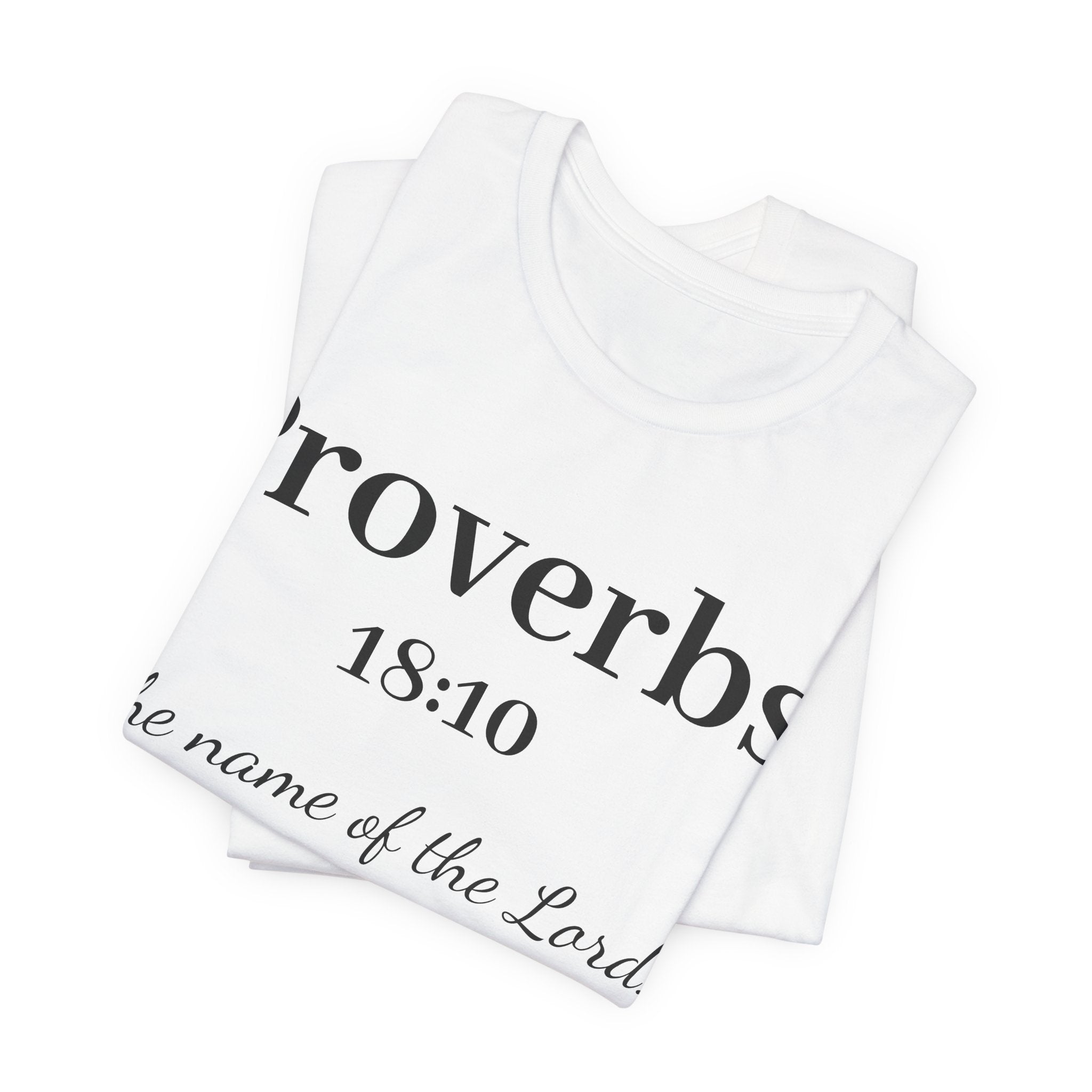 Proverbs 18:10 T-Shirt — "The Name of the Lord" Christian Faith Tee