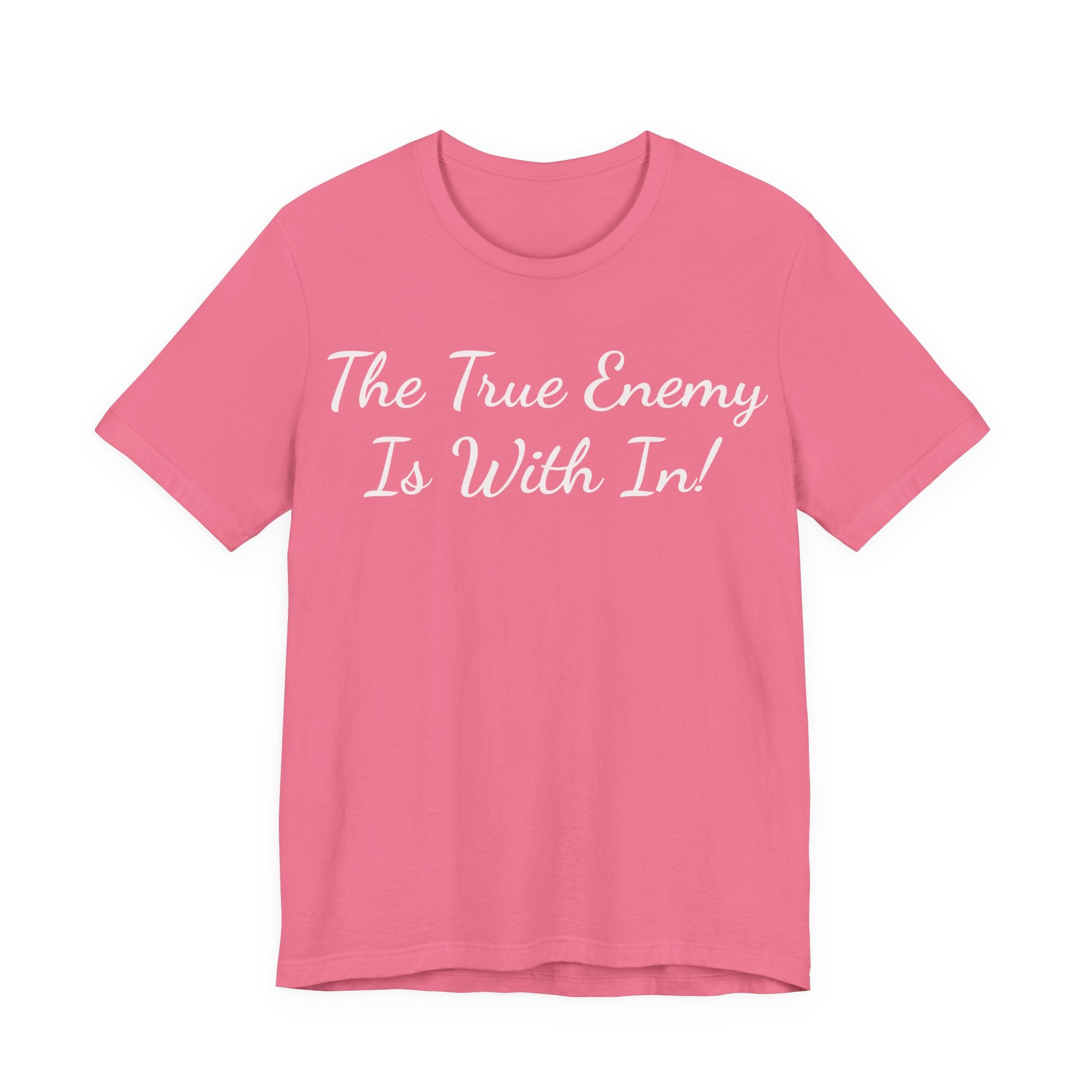 T‑Shirt "The True Enemy Is With In!" — Inspirational Faith & Self‑Reflection Tee