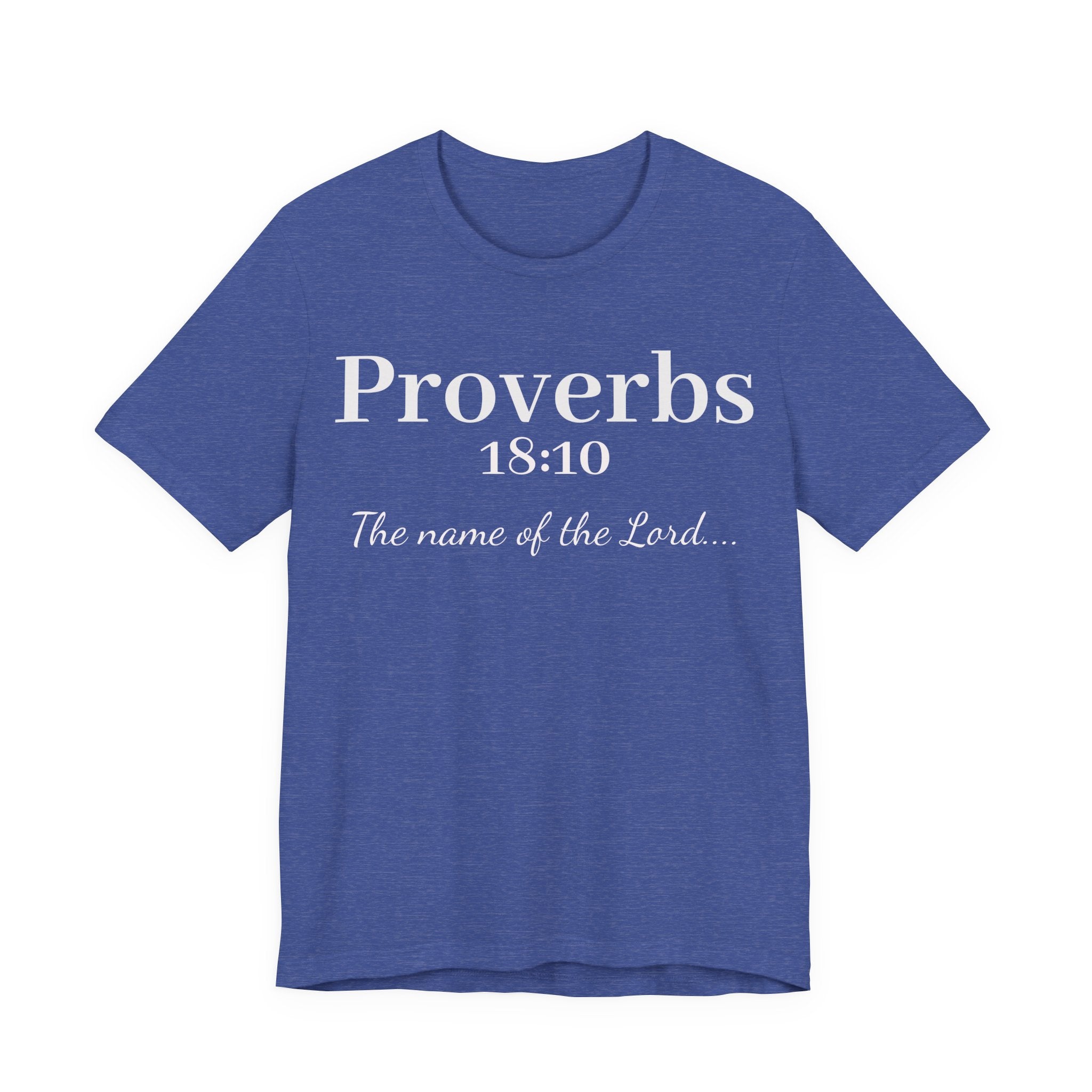 Proverbs 18:10 "The Name of the Lord" T-Shirt