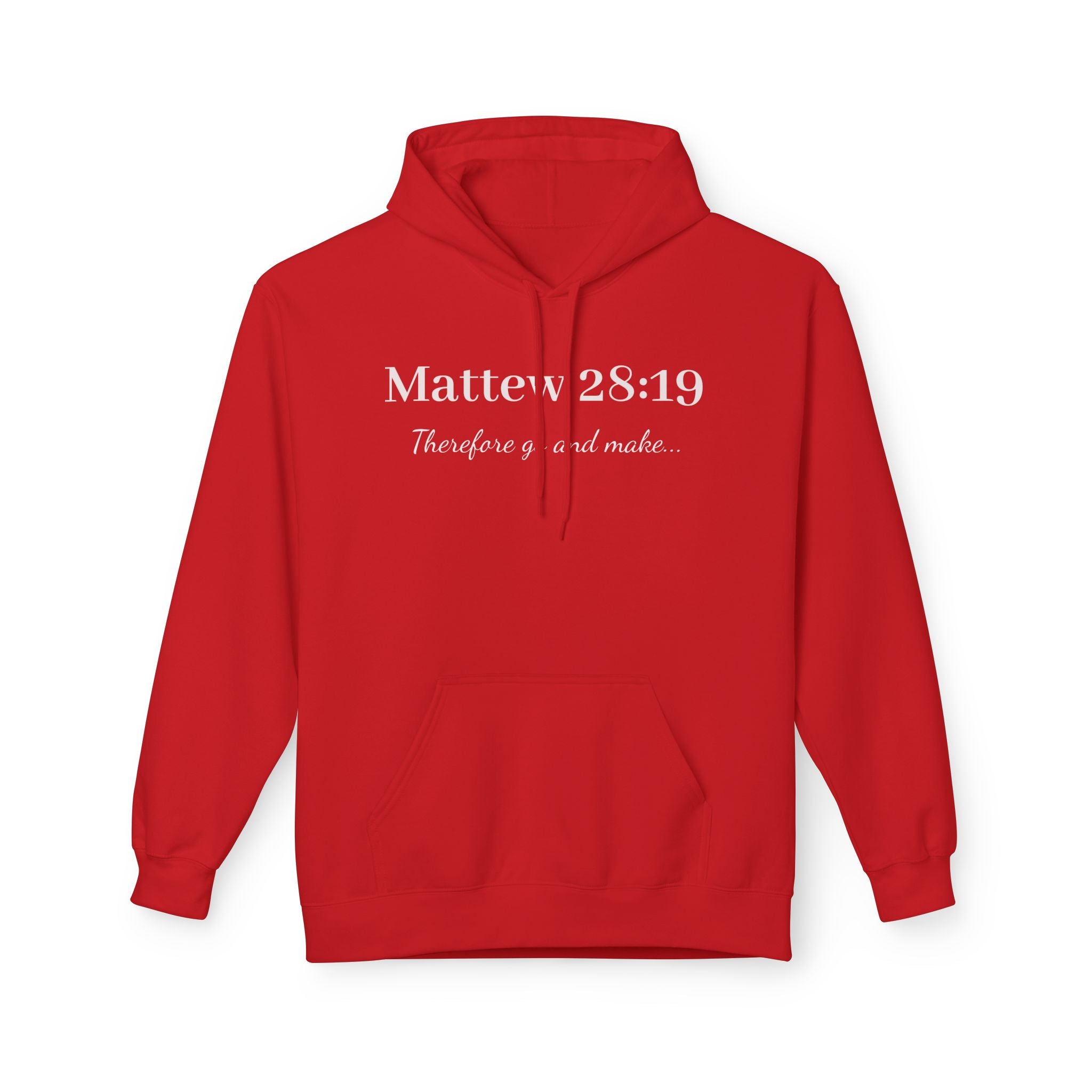 Matthew 28:19 Hoodie — "Therefore go and make..." Christian Faith Pullover
