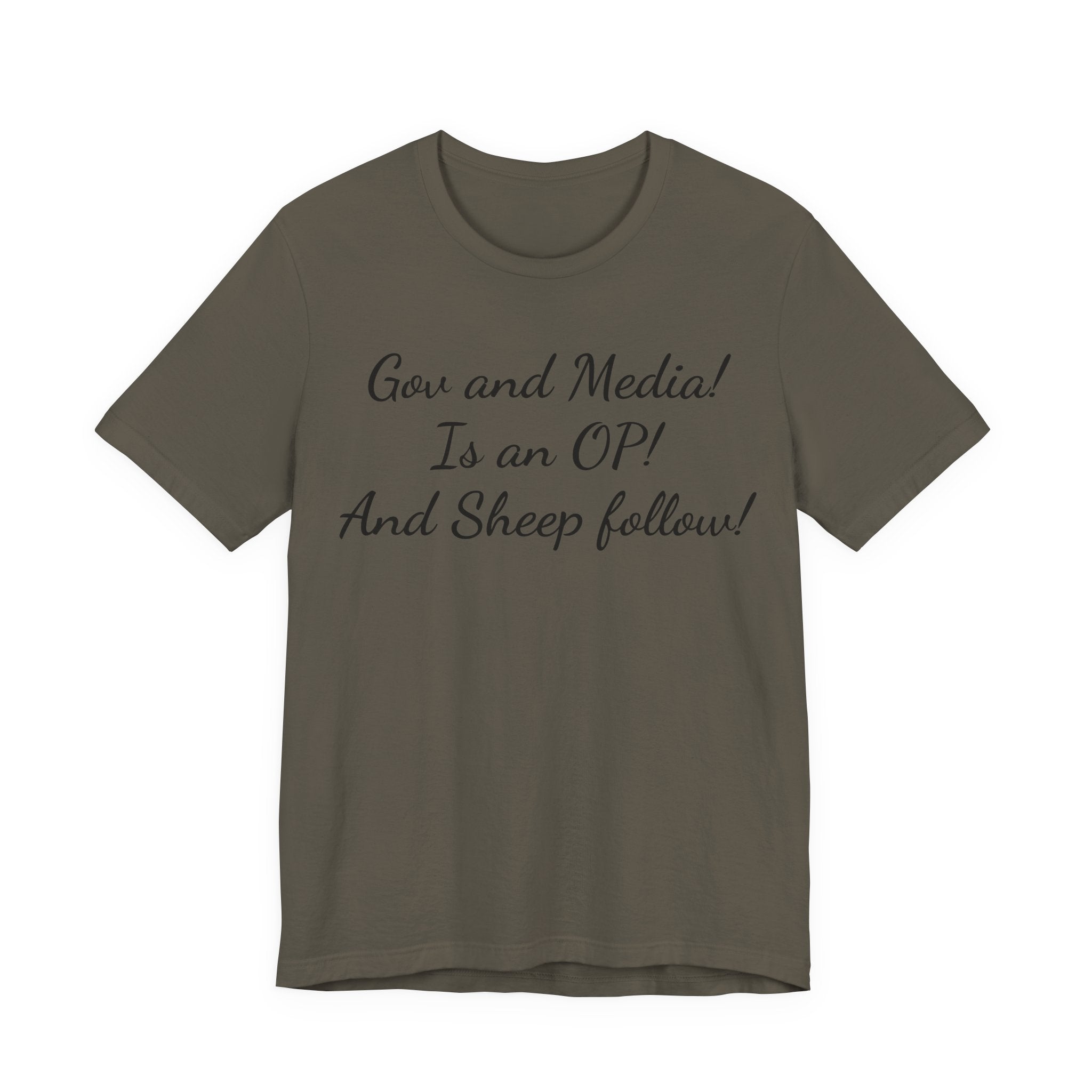 Graphic Tee — "Gov and Media! Is an OP! And Sheep follow!" Political Satire T‑Shirt